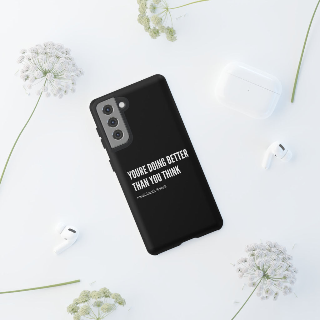 "youre doing better than you think" tough case | black