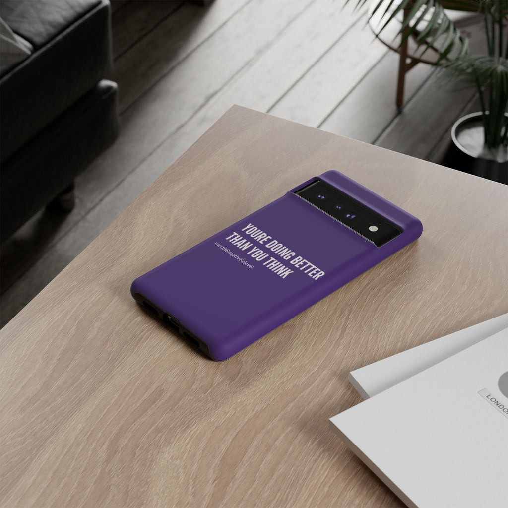"youre doing better than you think" tough case | purple