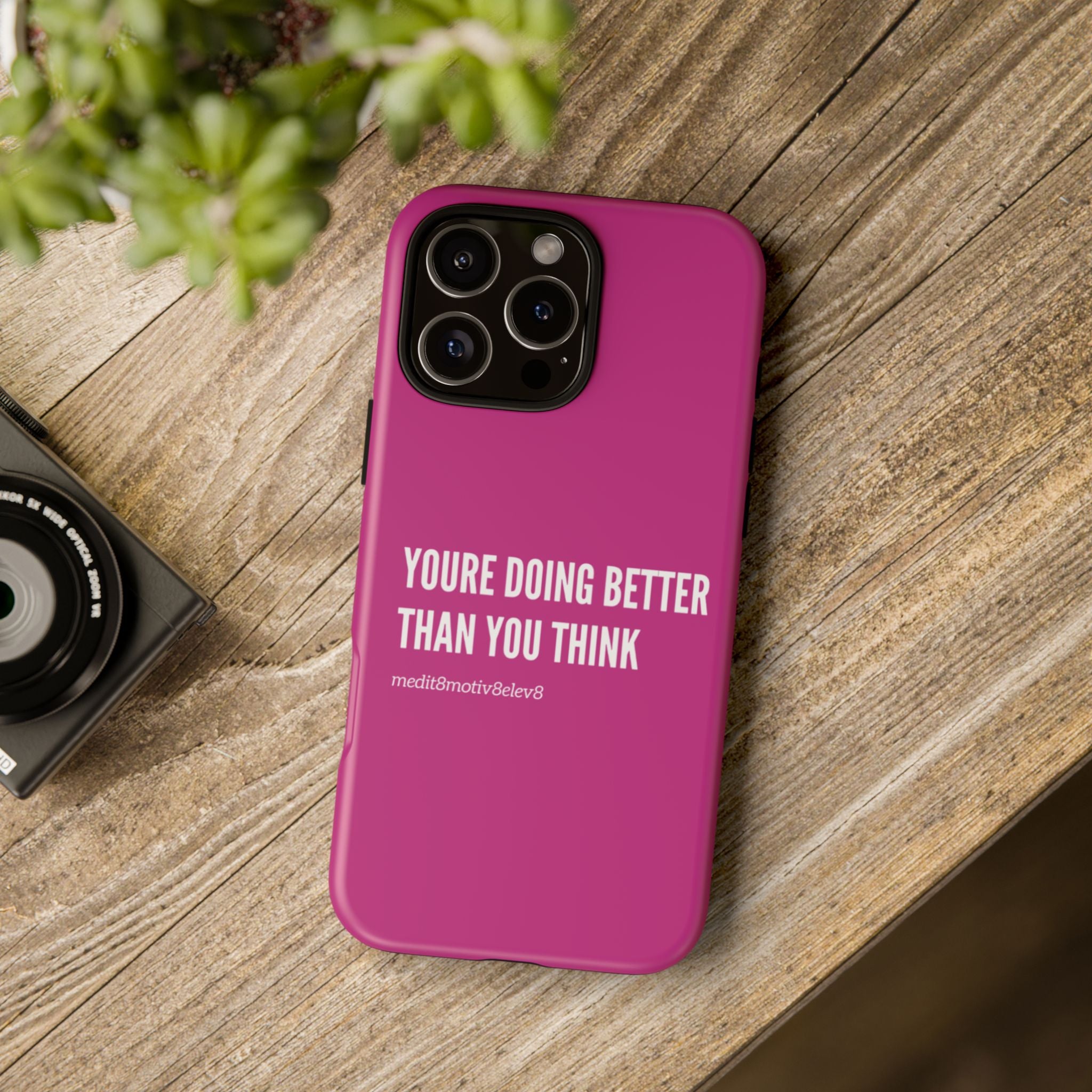 "youre doing better than you think" tough case | pink