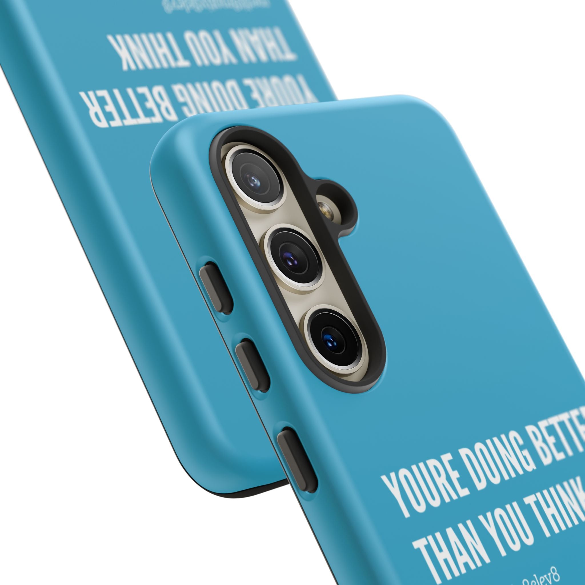 "youre doing better than you think" tough case | turquoise