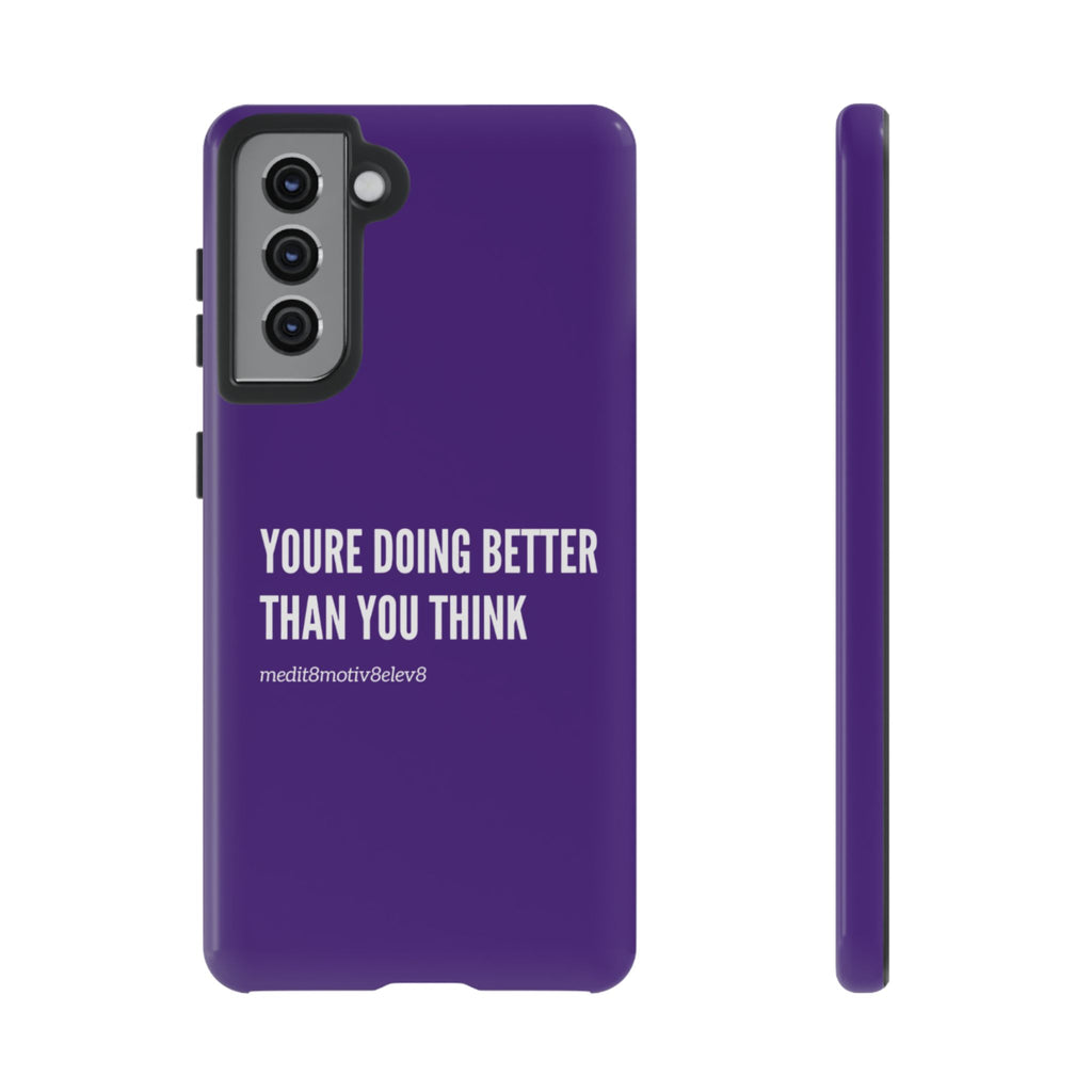 "youre doing better than you think" tough case | purple