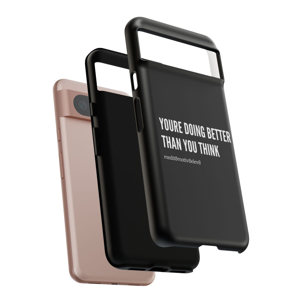 "youre doing better than you think" tough case | black