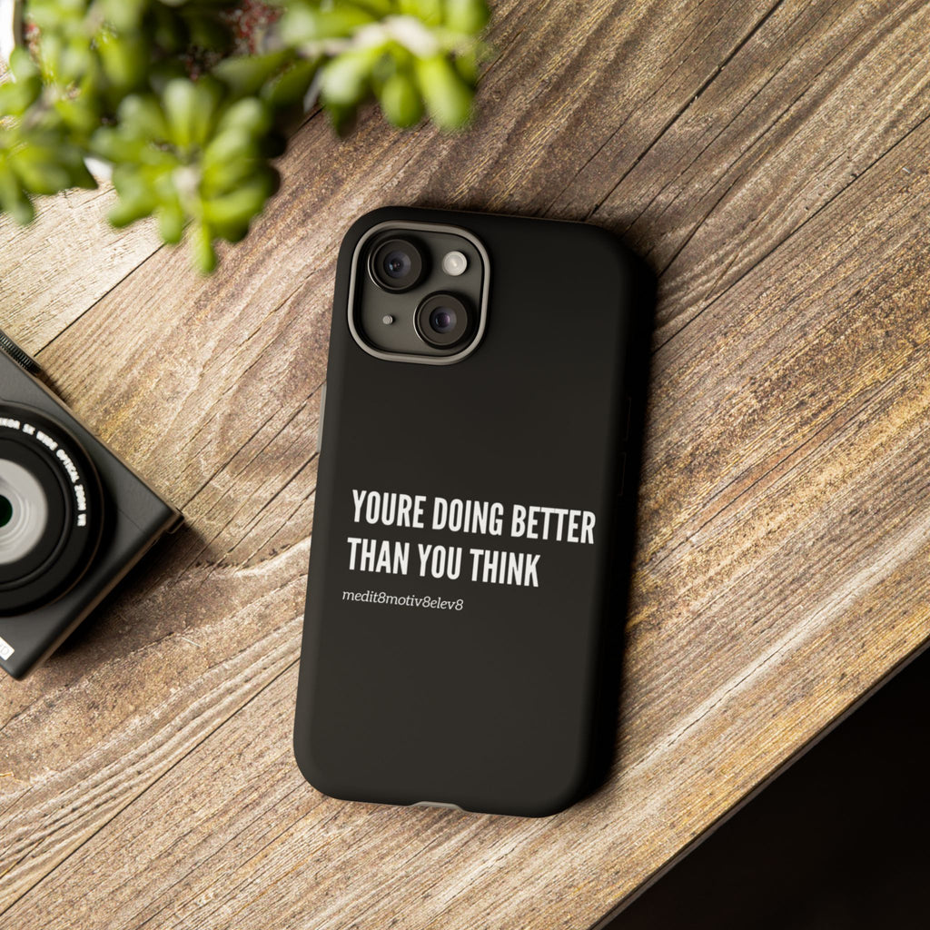 "youre doing better than you think" tough case | black