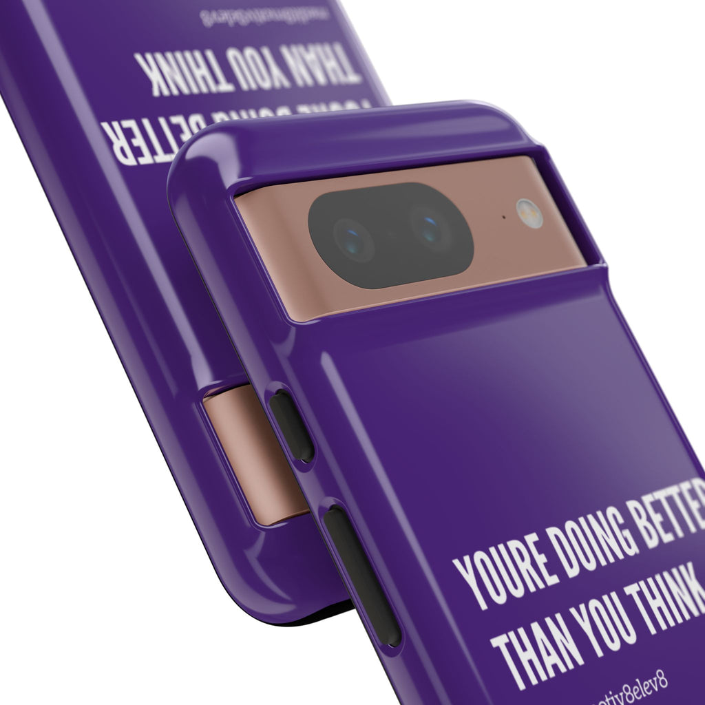 "youre doing better than you think" tough case | purple