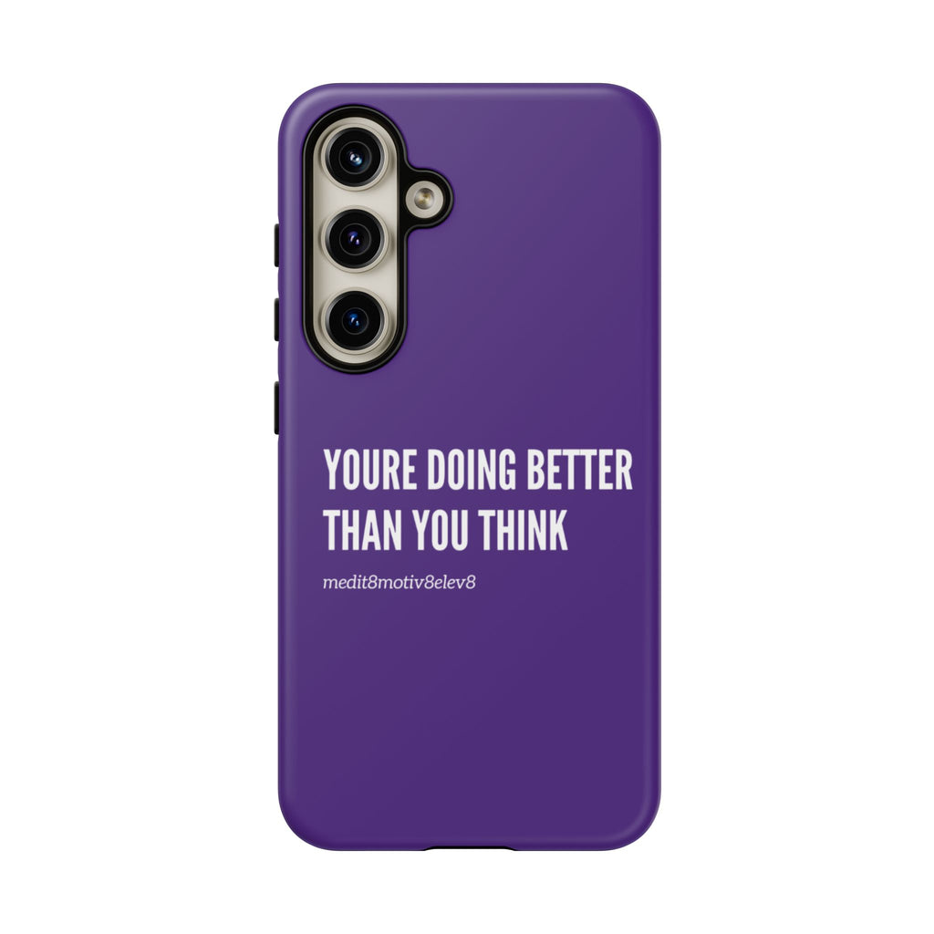 "youre doing better than you think" tough case | purple