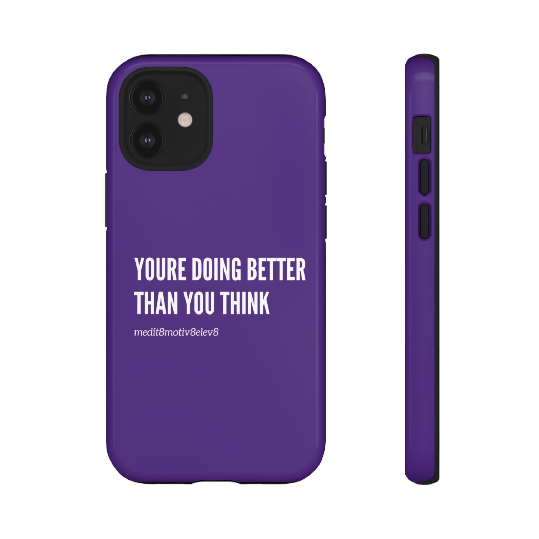 "youre doing better than you think" tough case | purple