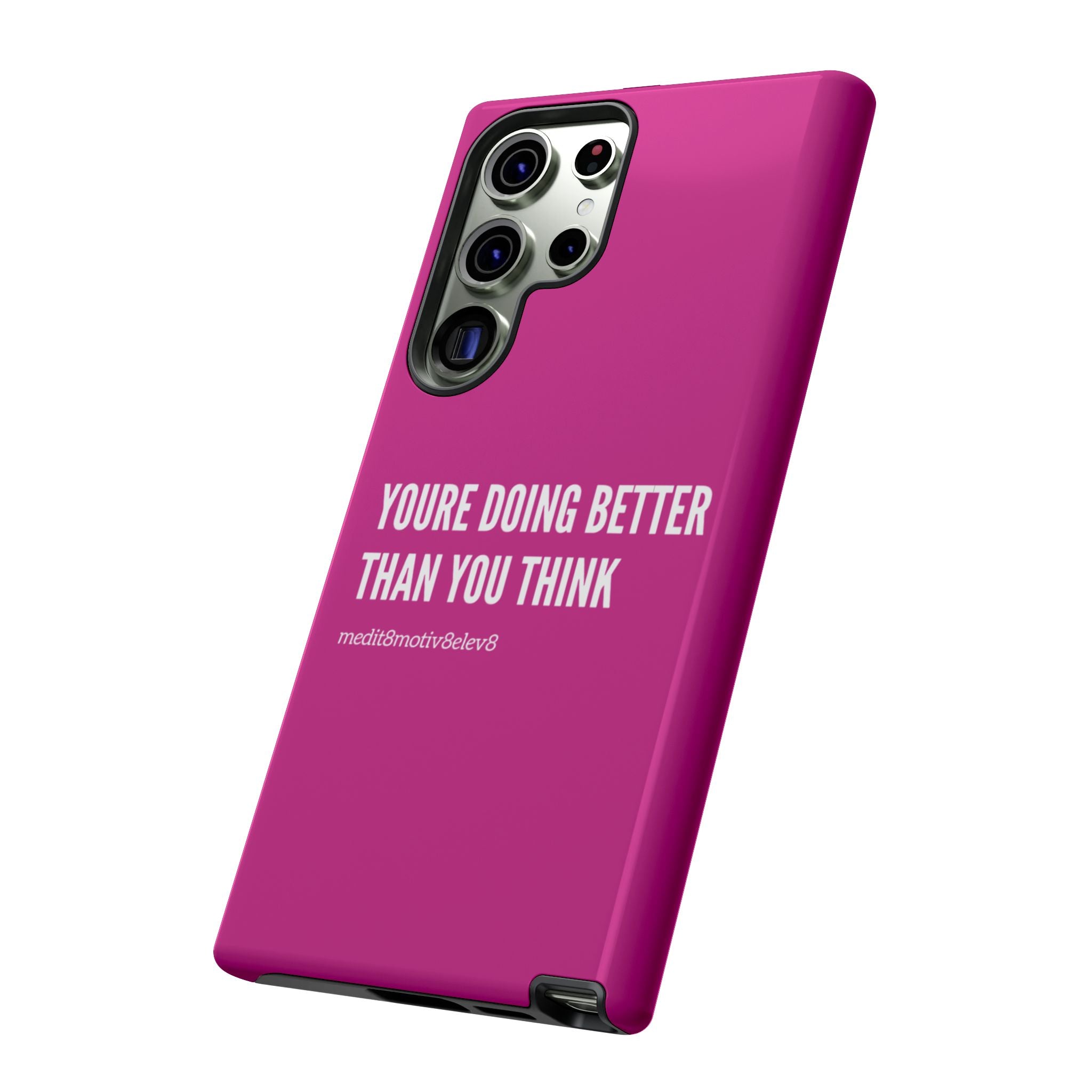 "youre doing better than you think" tough case | pink