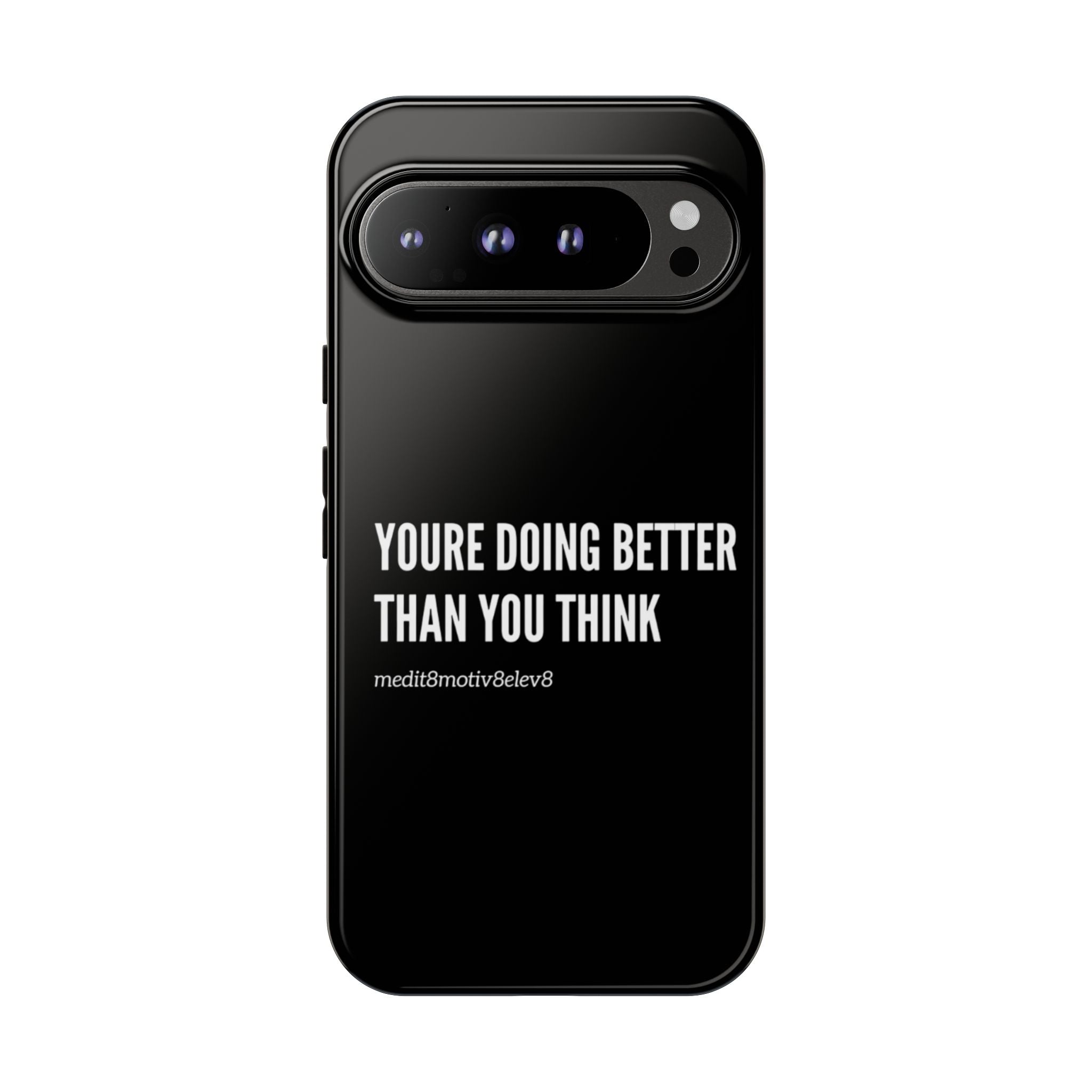 "youre doing better than you think" tough case | black