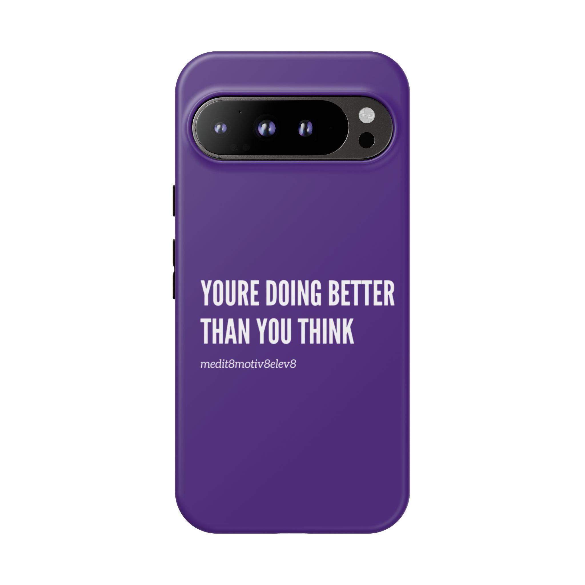 "youre doing better than you think" tough case | purple