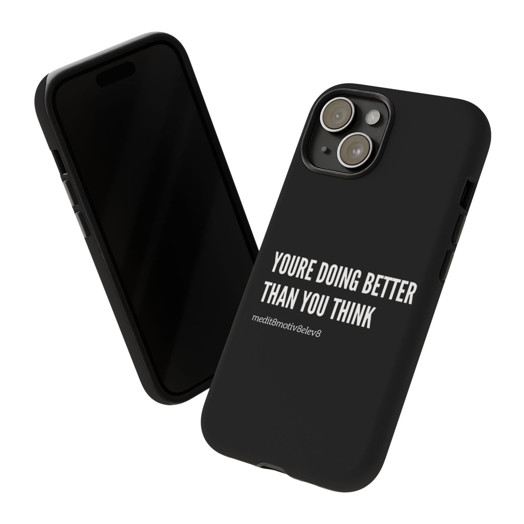 "youre doing better than you think" tough case | black