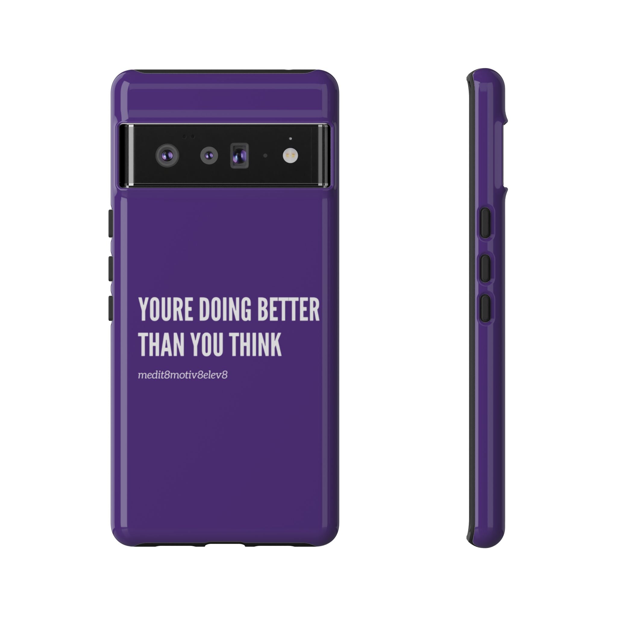 "youre doing better than you think" tough case | purple