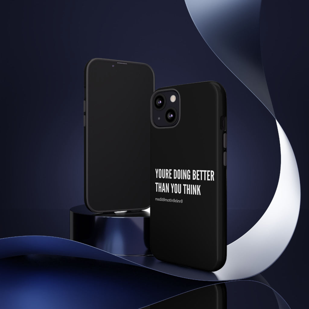 "youre doing better than you think" tough case | black