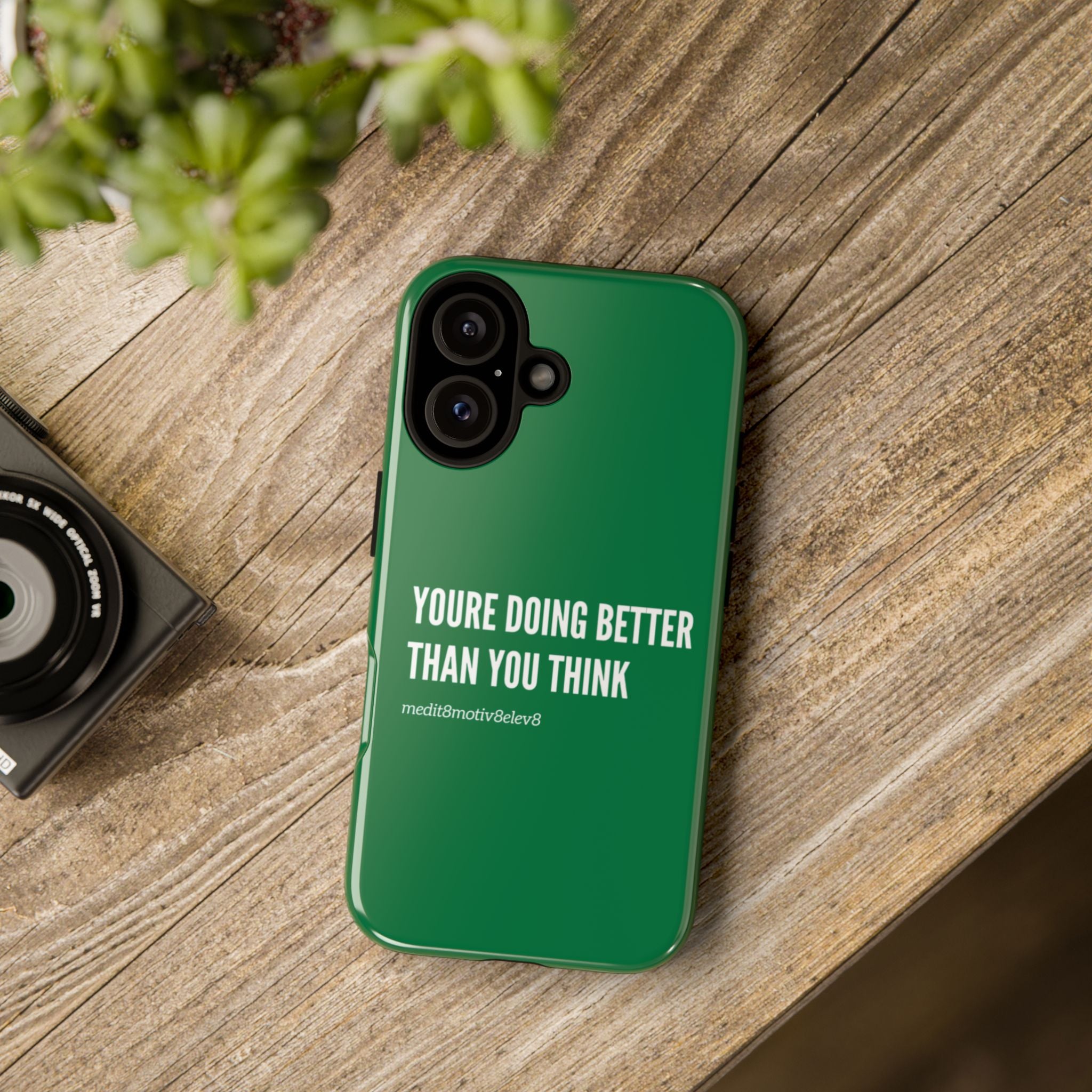 "youre doing better than you think" tough case | green
