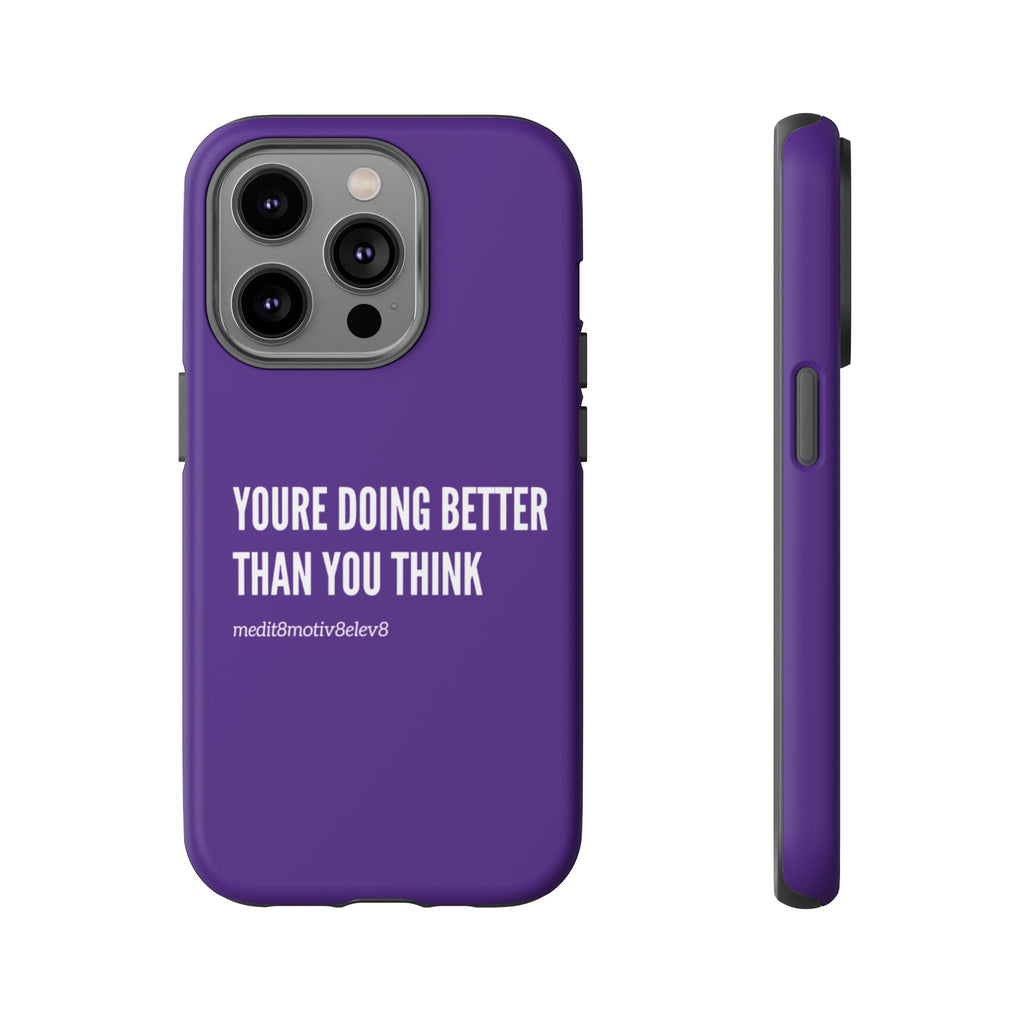"youre doing better than you think" tough case | purple