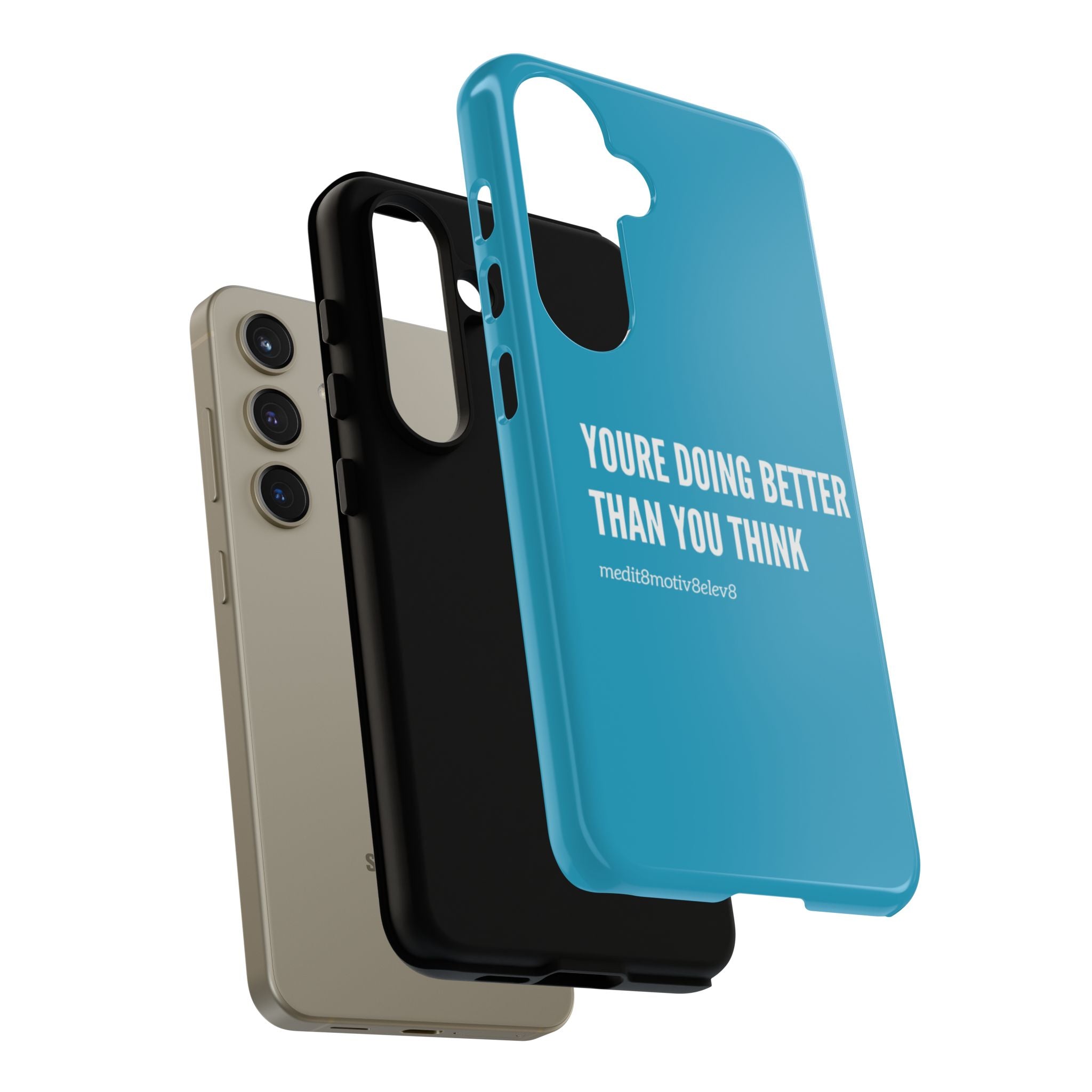 "youre doing better than you think" tough case | turquoise