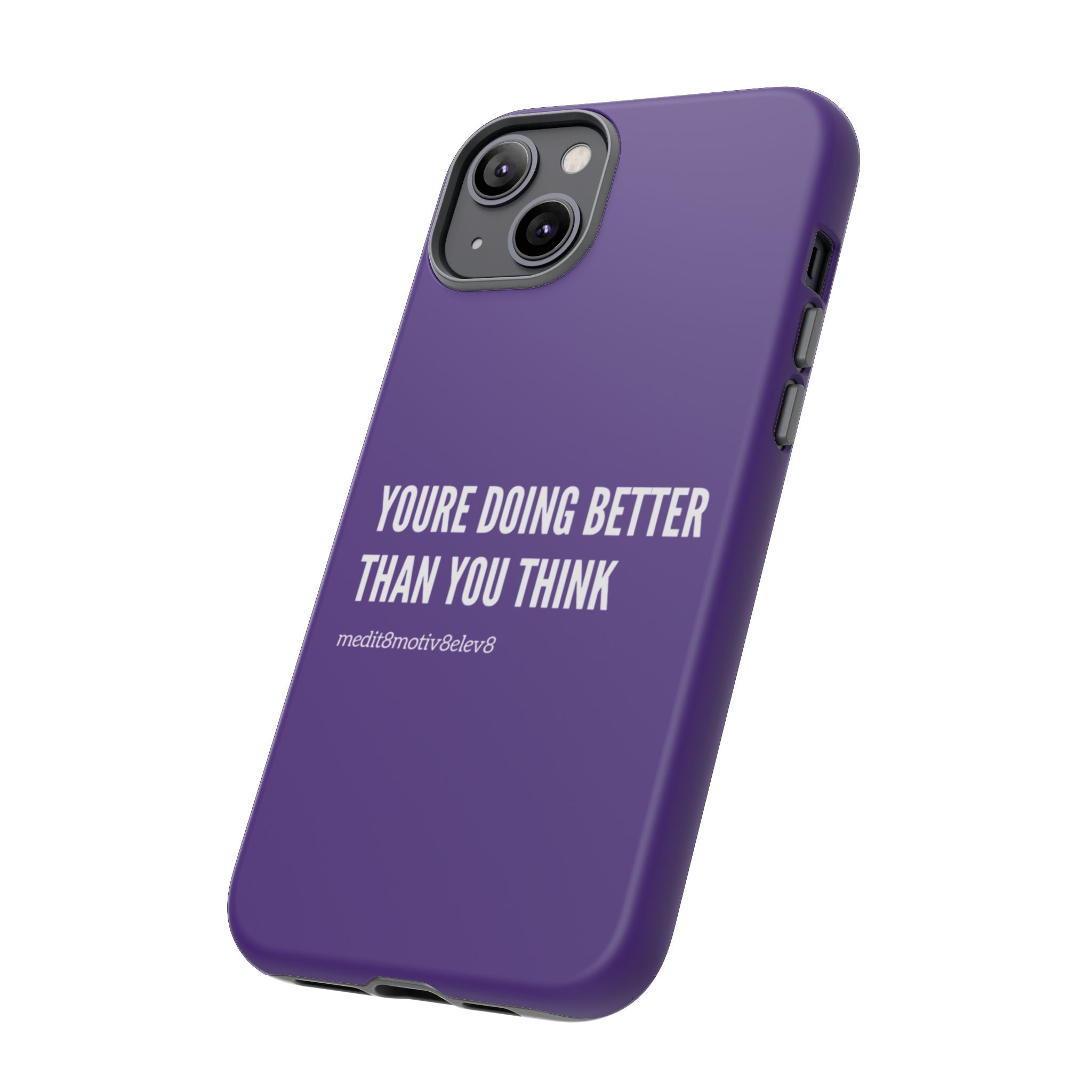 "youre doing better than you think" tough case | purple