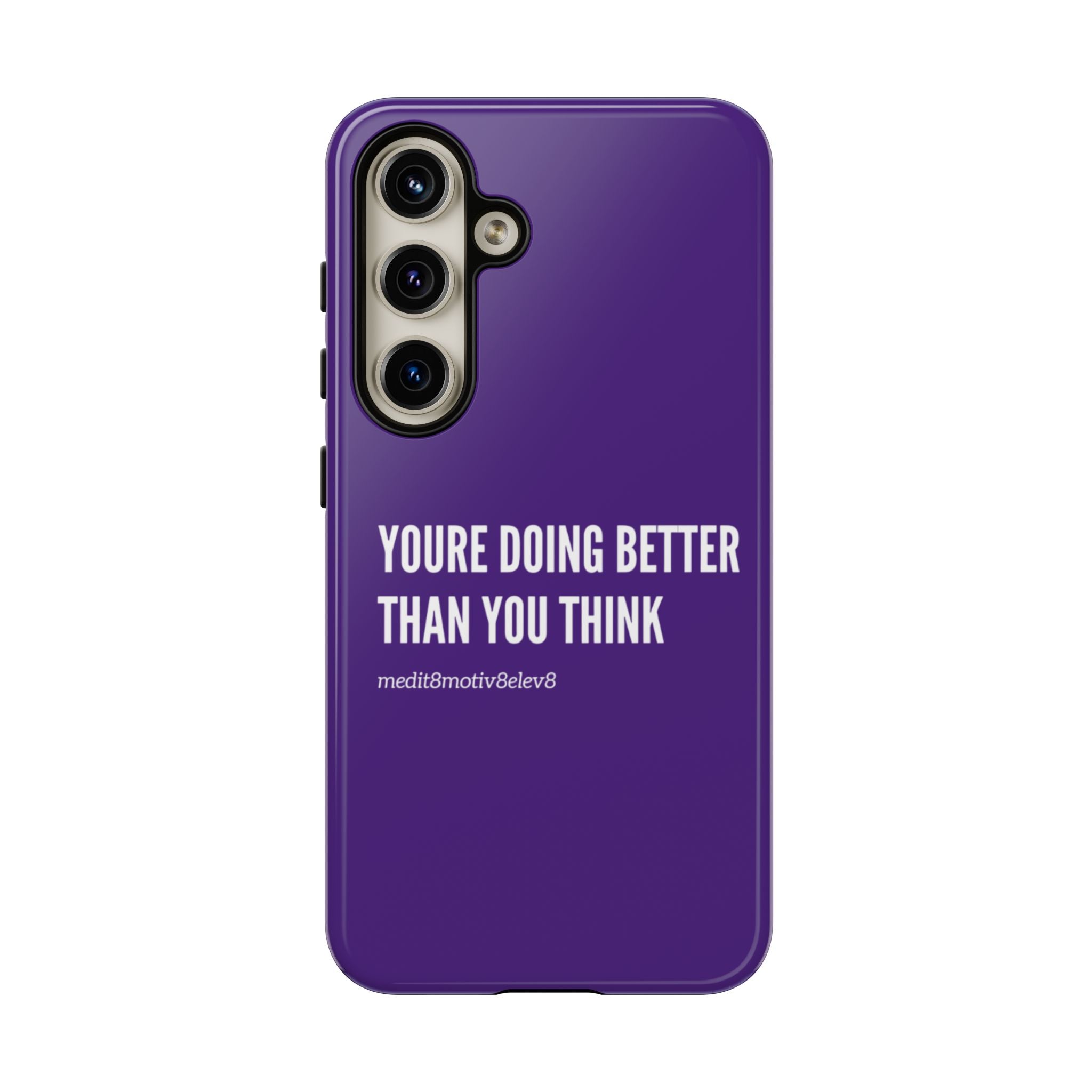 "youre doing better than you think" tough case | purple