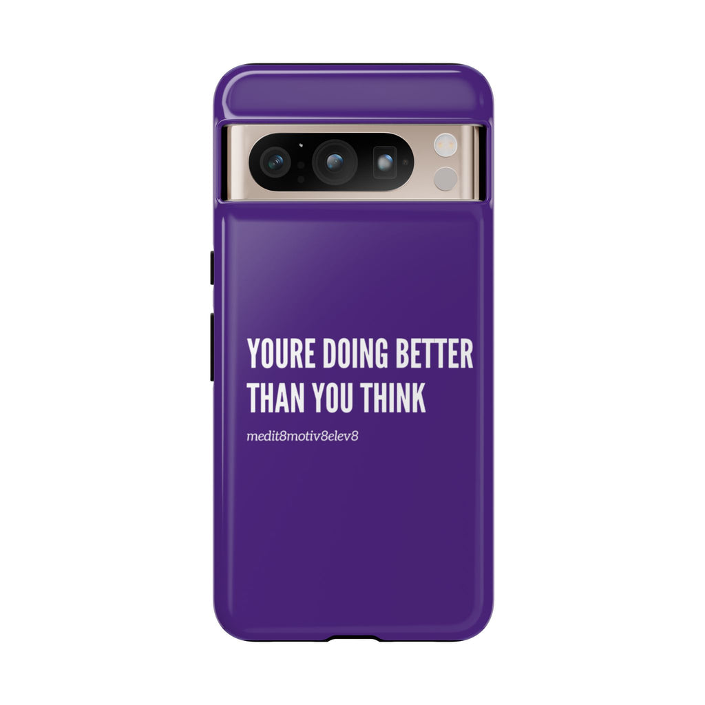 "youre doing better than you think" tough case | purple