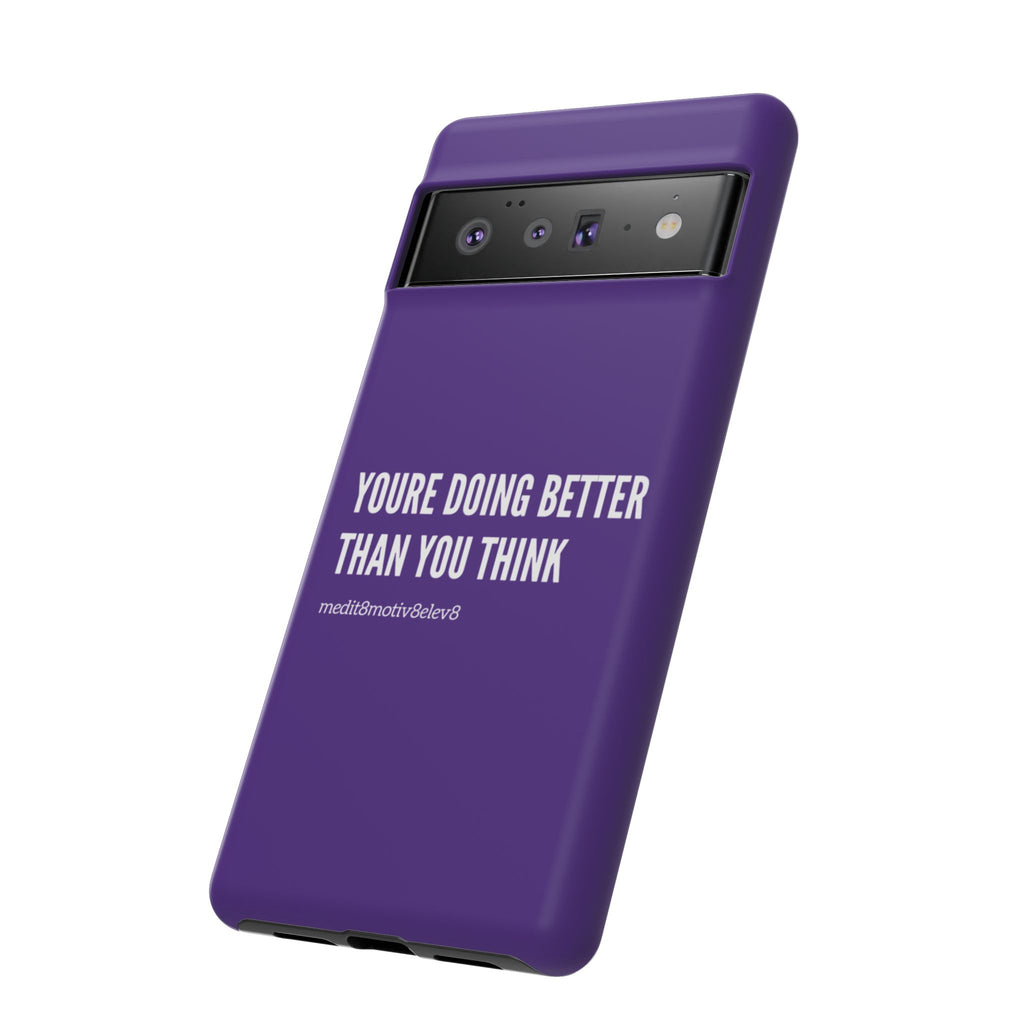 "youre doing better than you think" tough case | purple