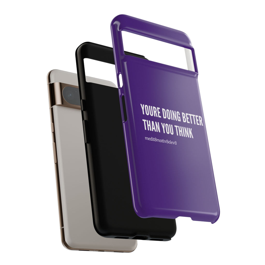 "youre doing better than you think" tough case | purple