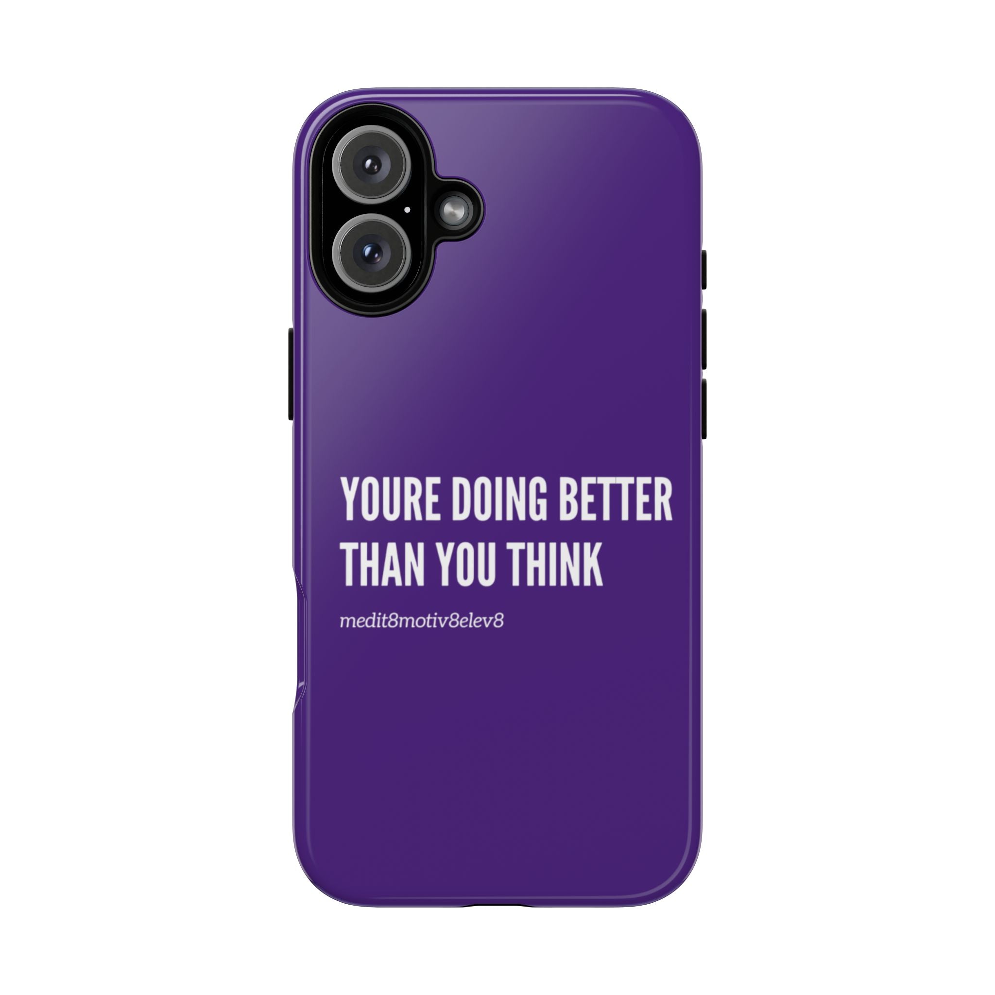 "youre doing better than you think" tough case | purple