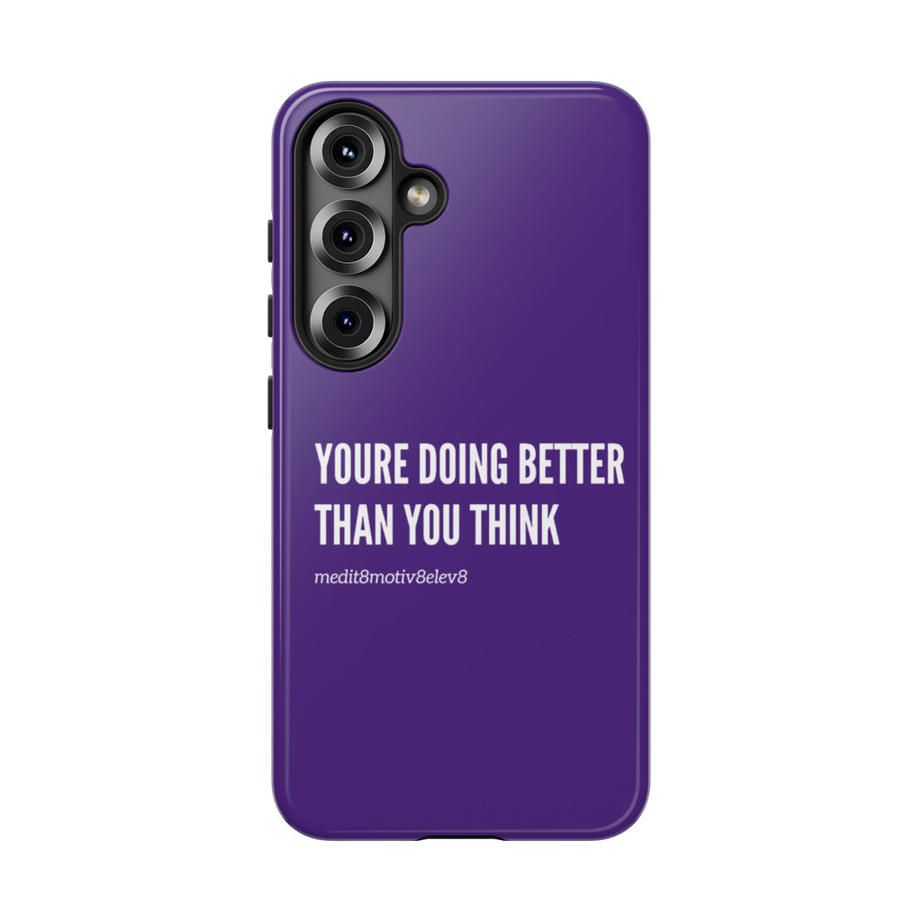 "youre doing better than you think" tough case | purple