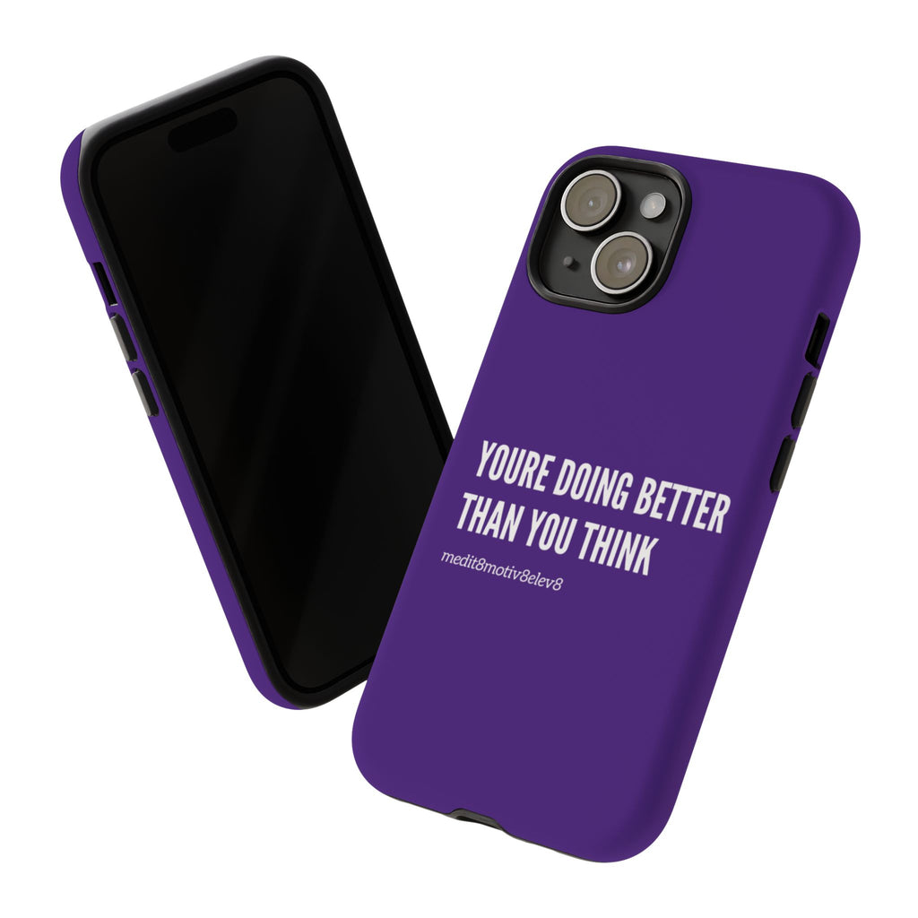 "youre doing better than you think" tough case | purple