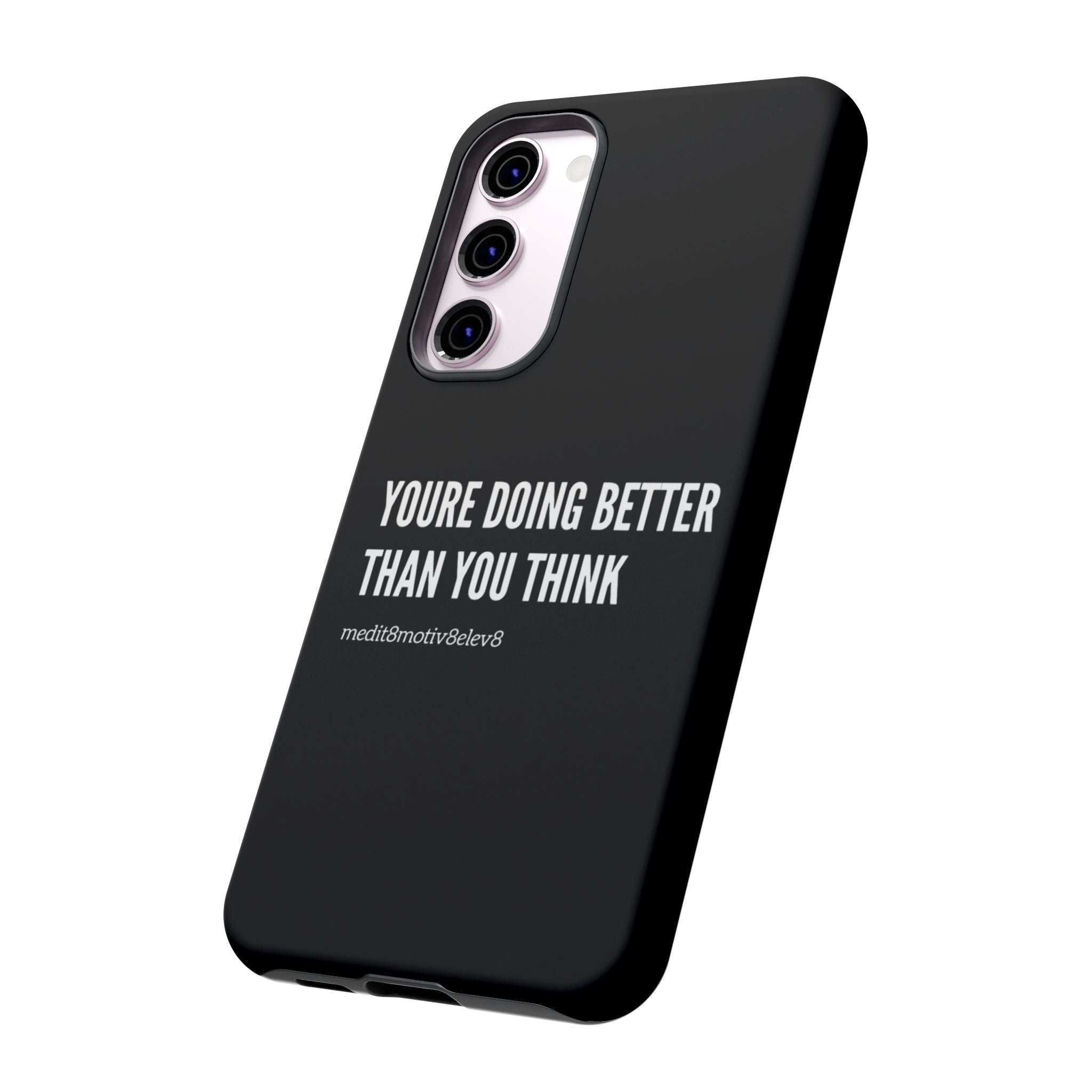 "youre doing better than you think" tough case | black