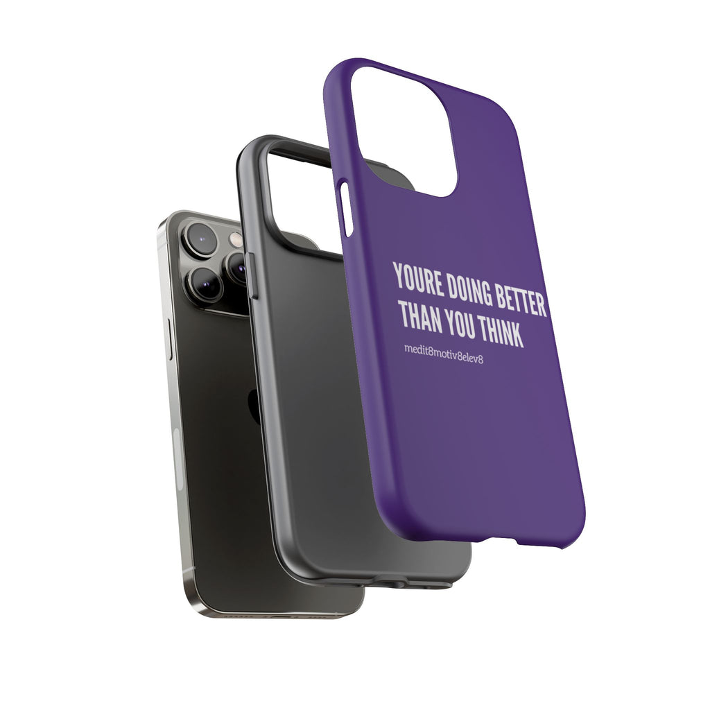"youre doing better than you think" tough case | purple