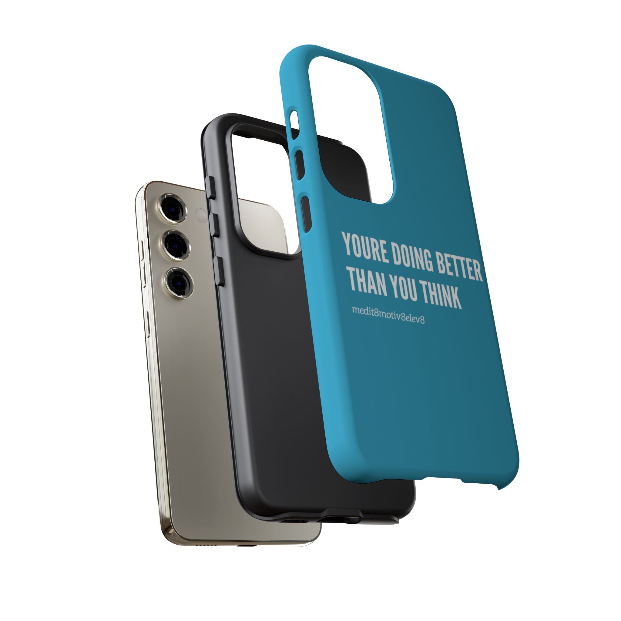 "youre doing better than you think" tough case | turquoise