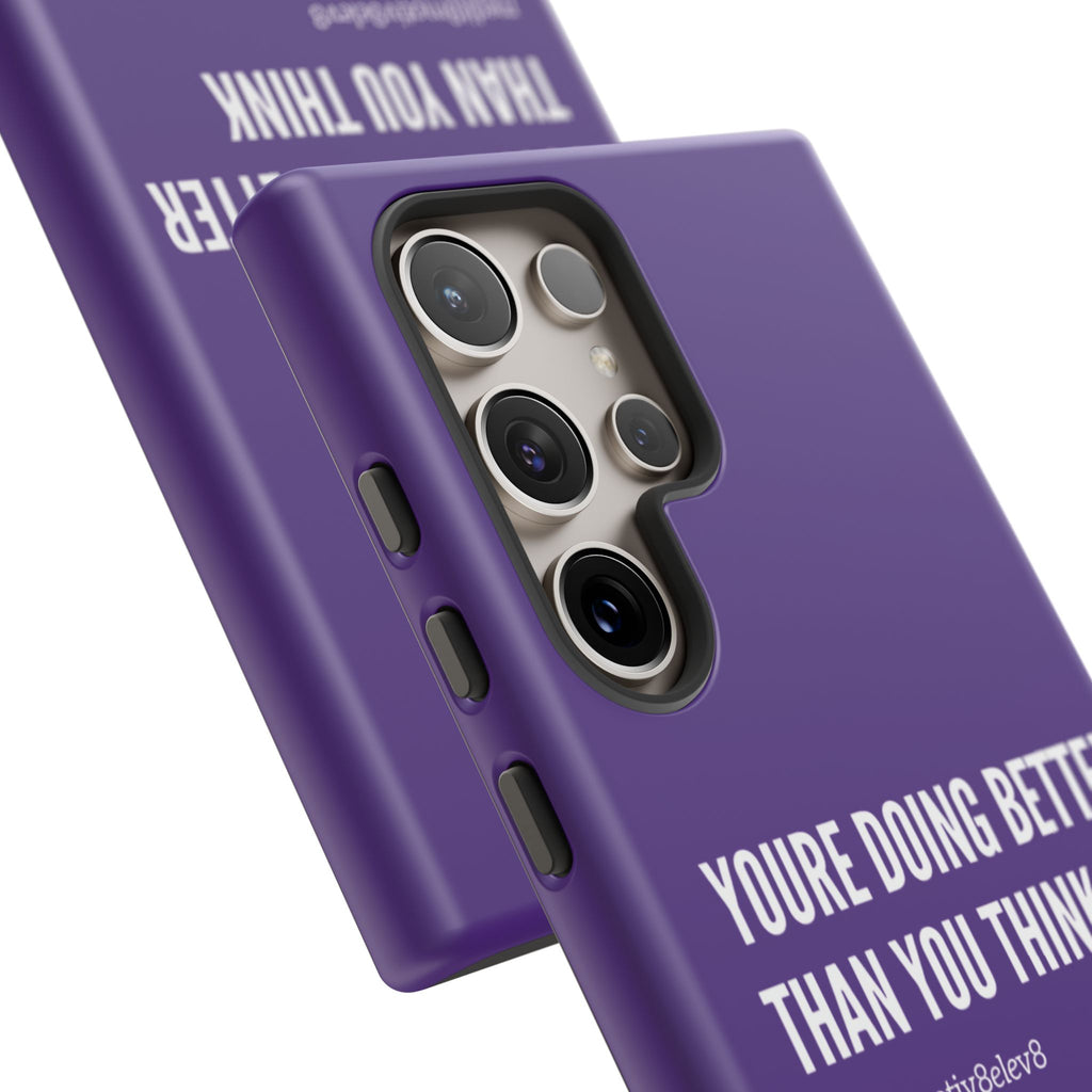 "youre doing better than you think" tough case | purple