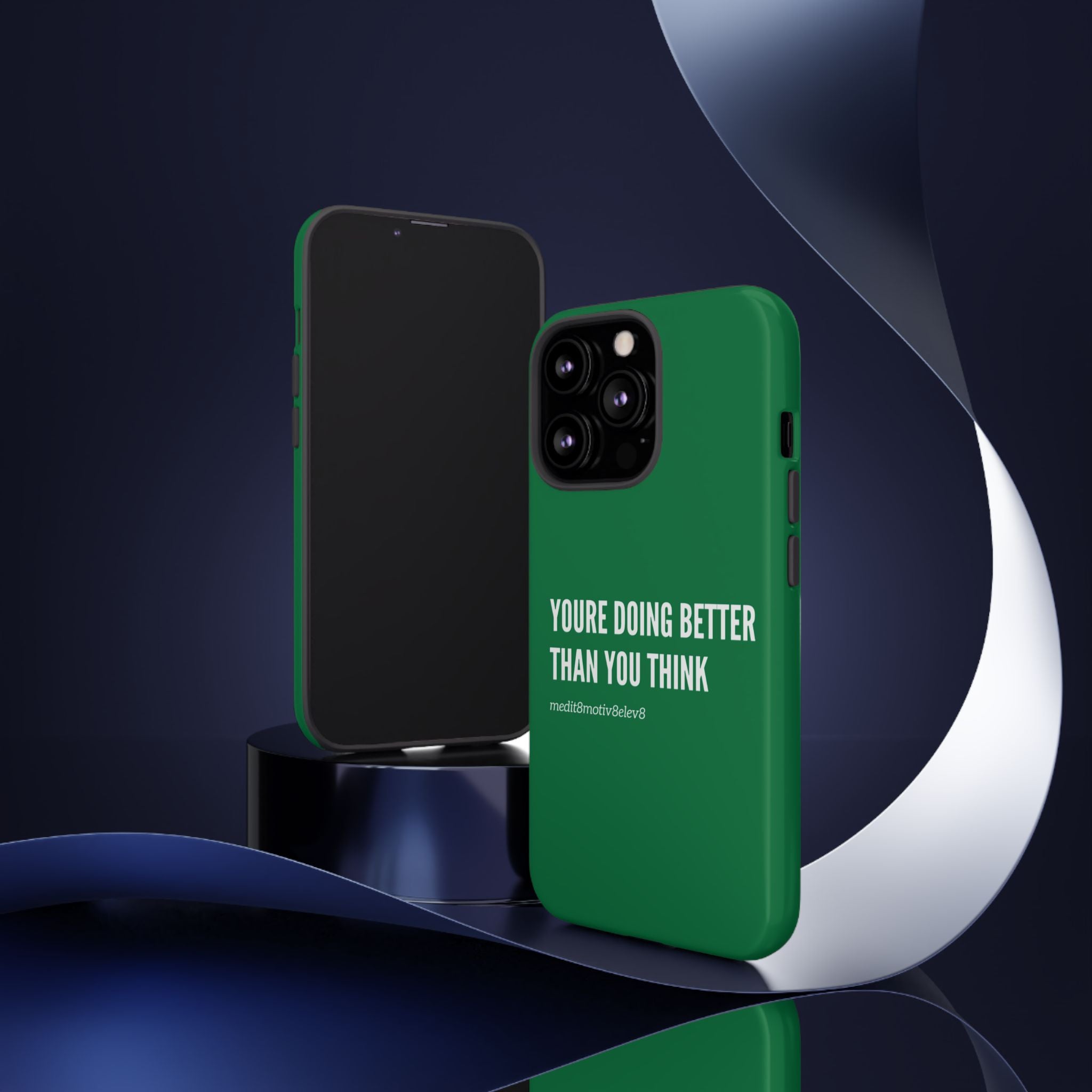 "youre doing better than you think" tough case | green