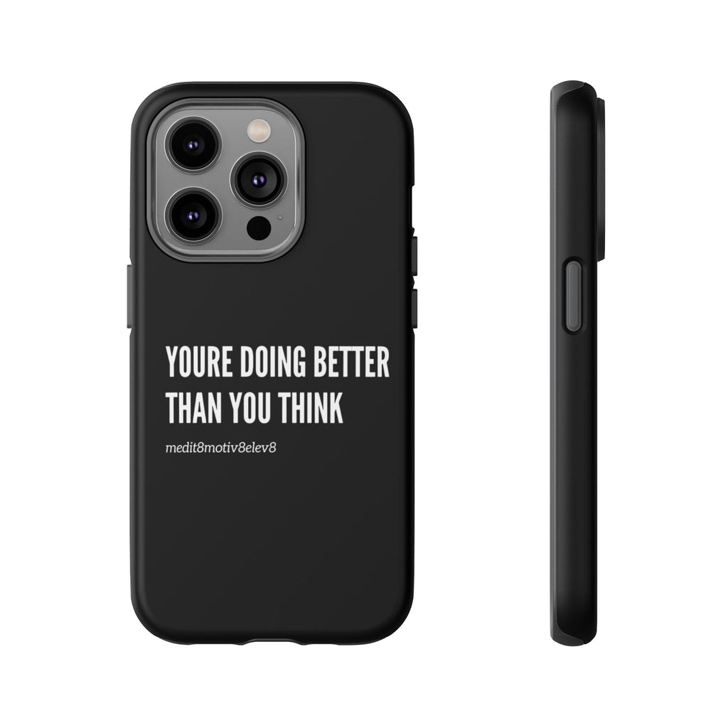 "youre doing better than you think" tough case | black