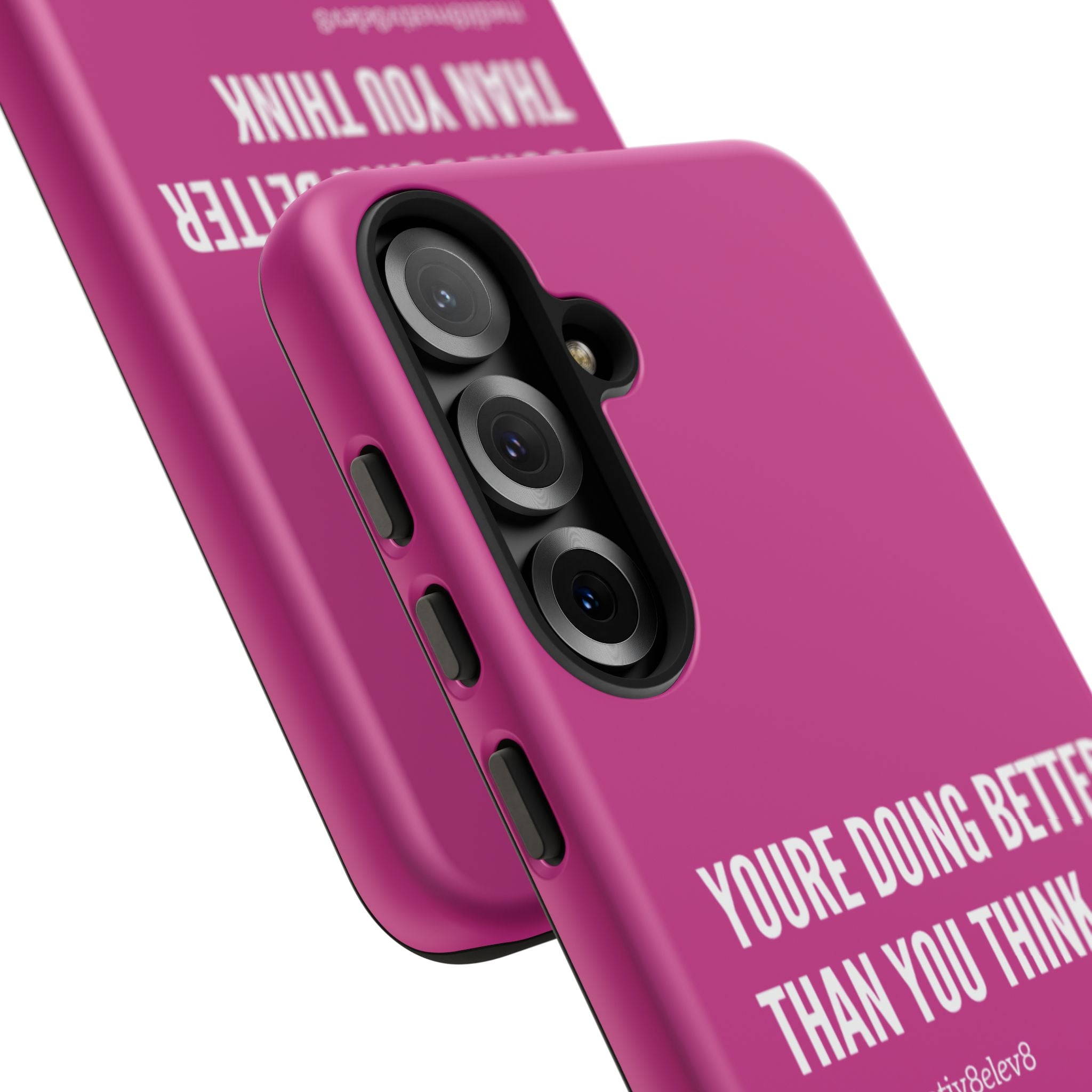 "youre doing better than you think" tough case | pink