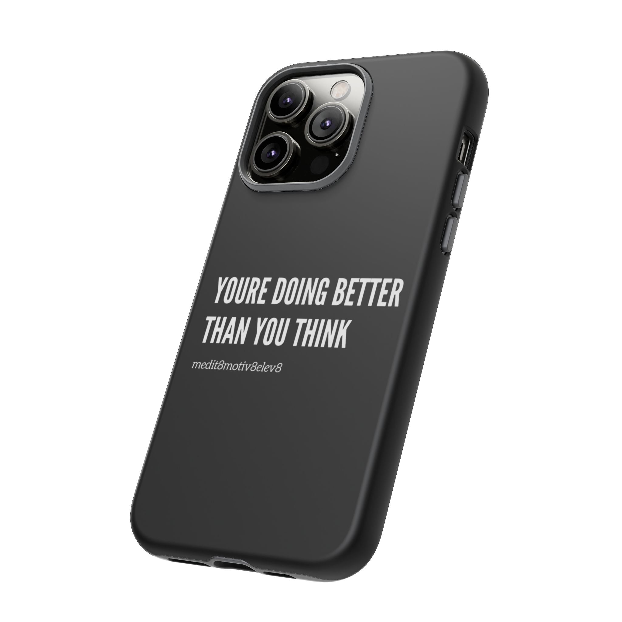 "youre doing better than you think" tough case | black