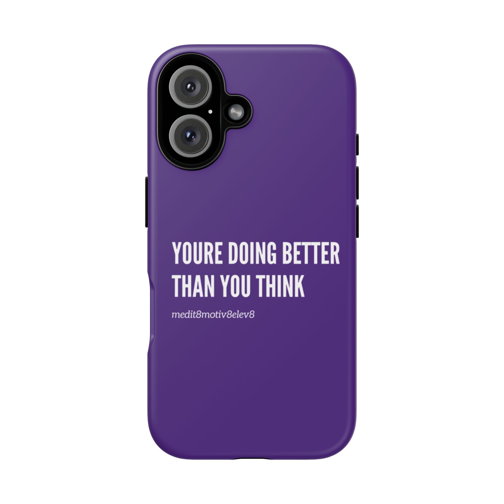 "youre doing better than you think" tough case | purple