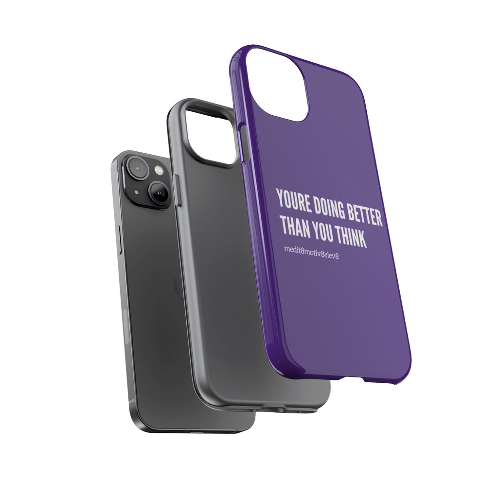 "youre doing better than you think" tough case | purple