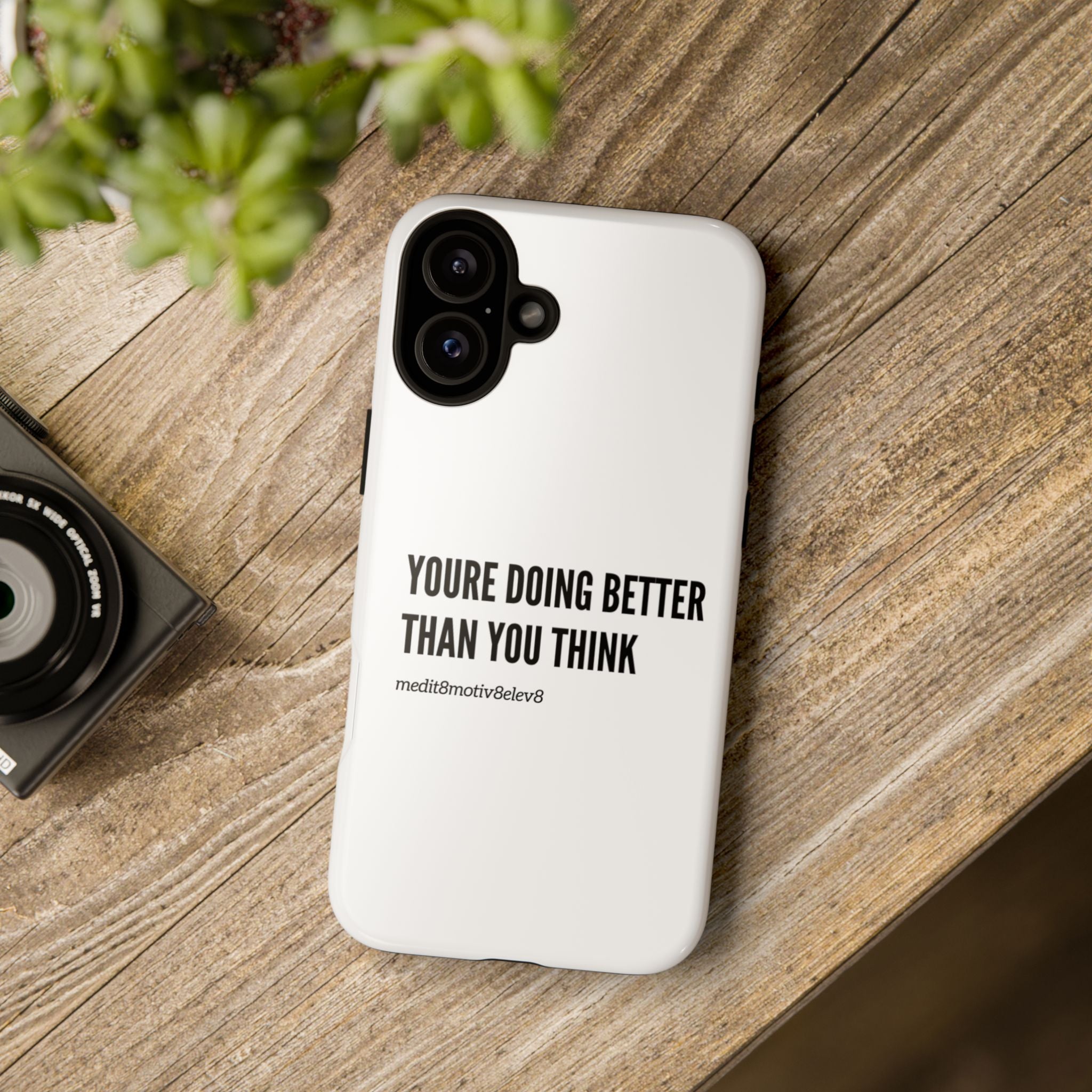 "youre doing better than you think" tough case | white
