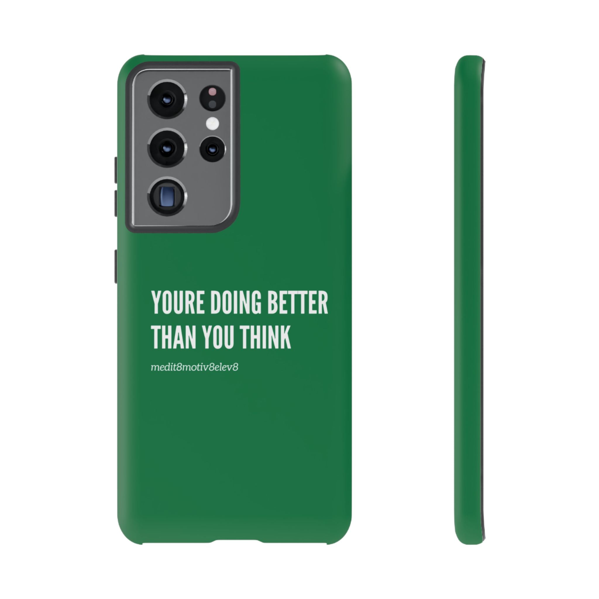 "youre doing better than you think" tough case | green