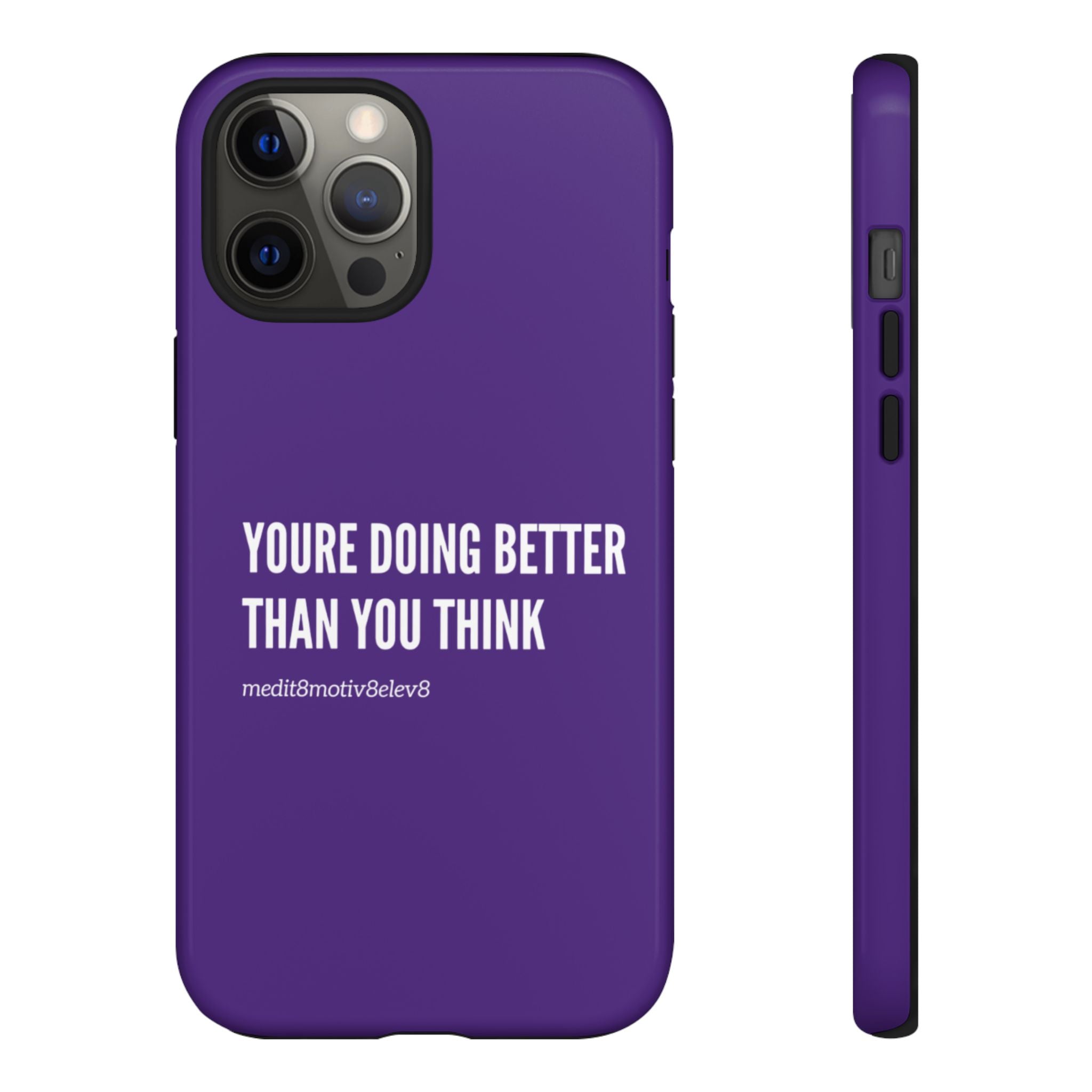 "youre doing better than you think" tough case | purple
