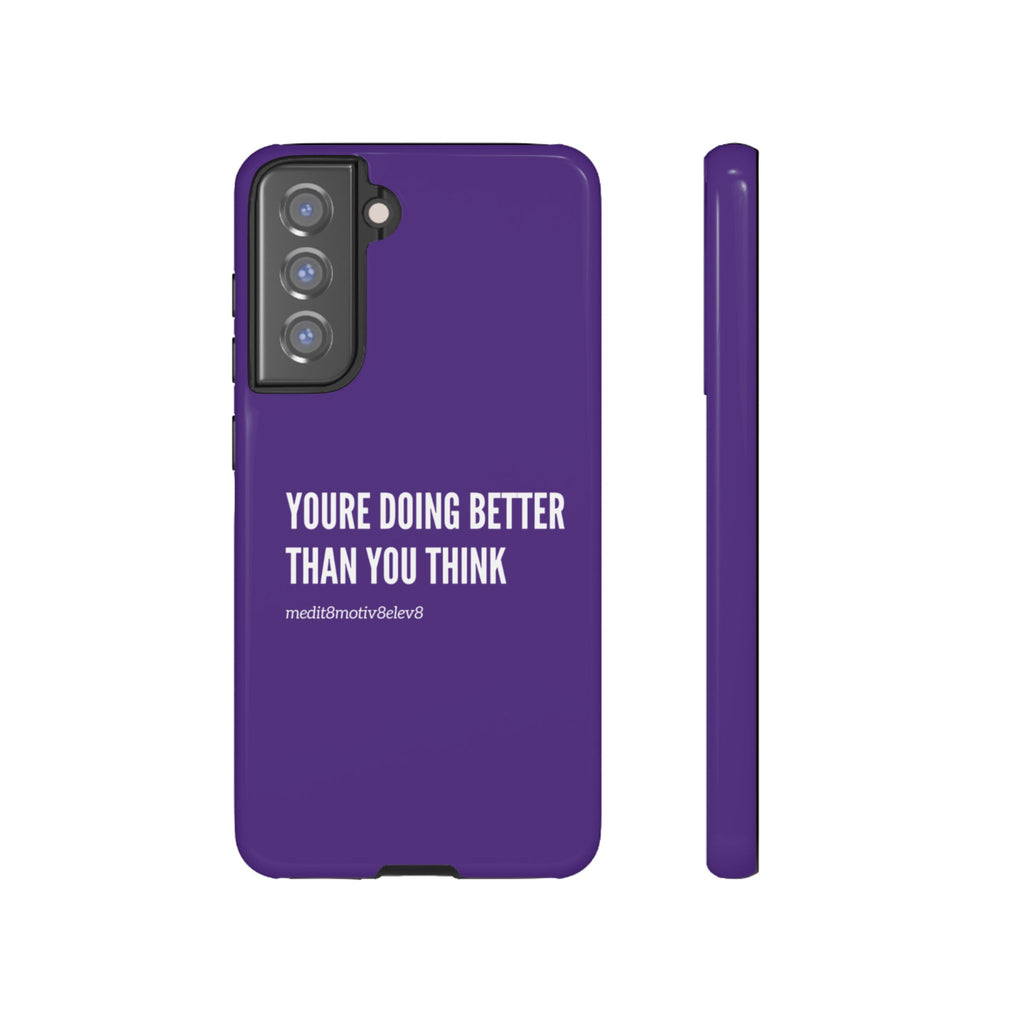 "youre doing better than you think" tough case | purple