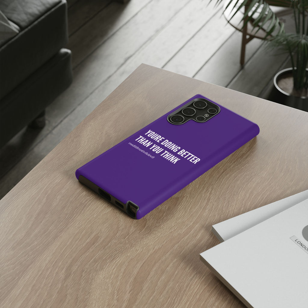 "youre doing better than you think" tough case | purple