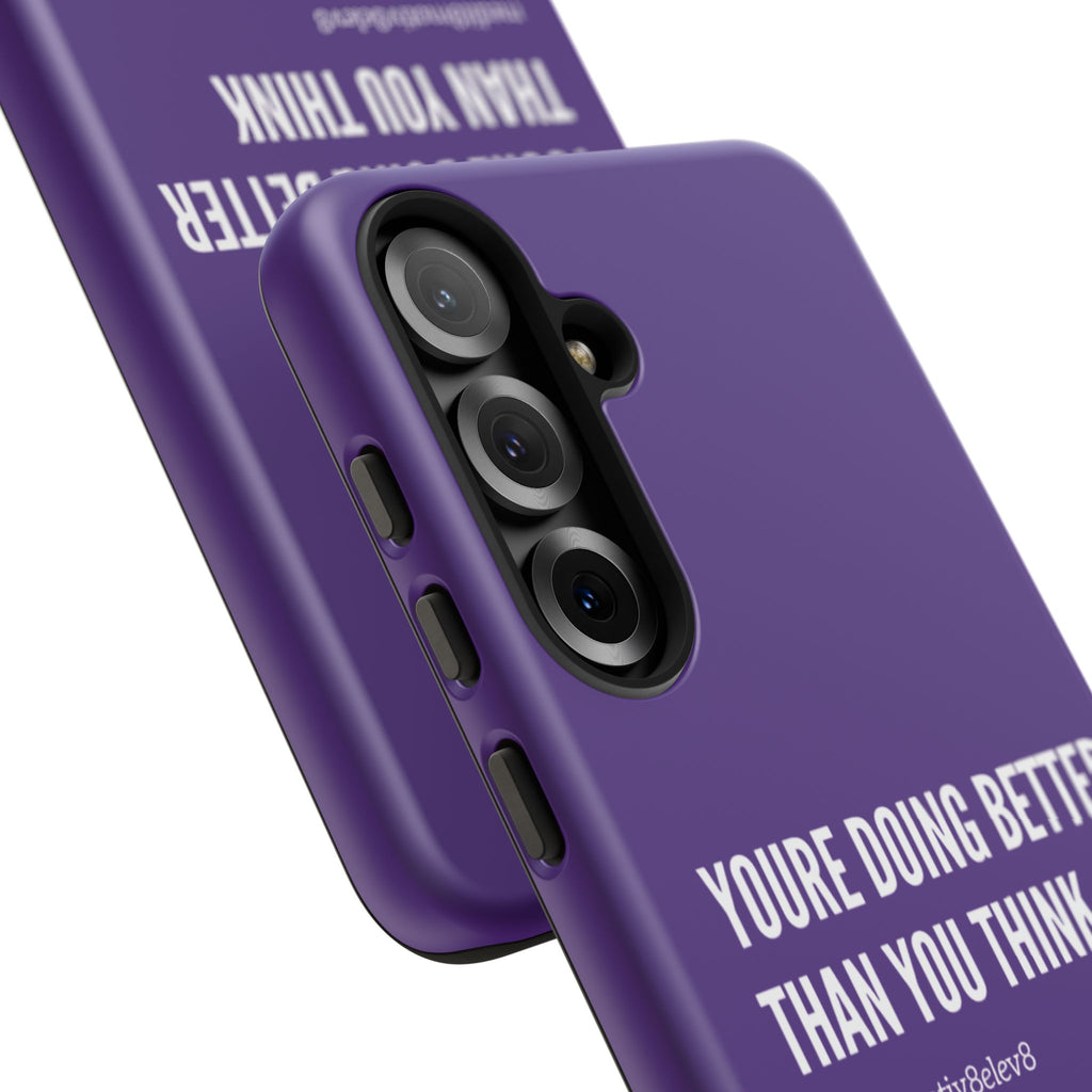 "youre doing better than you think" tough case | purple