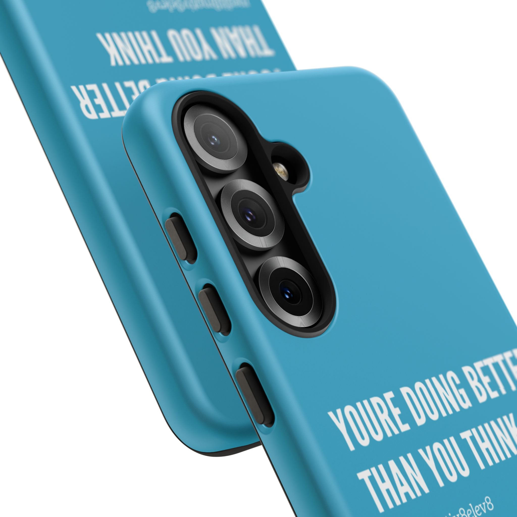 "youre doing better than you think" tough case | turquoise