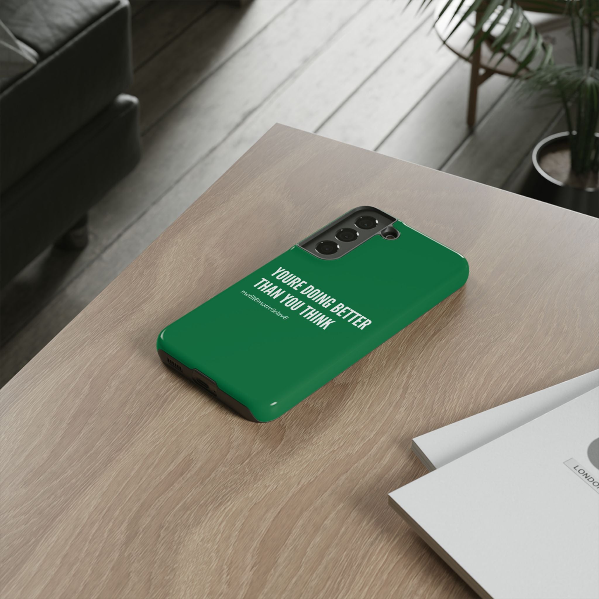 "youre doing better than you think" tough case | green