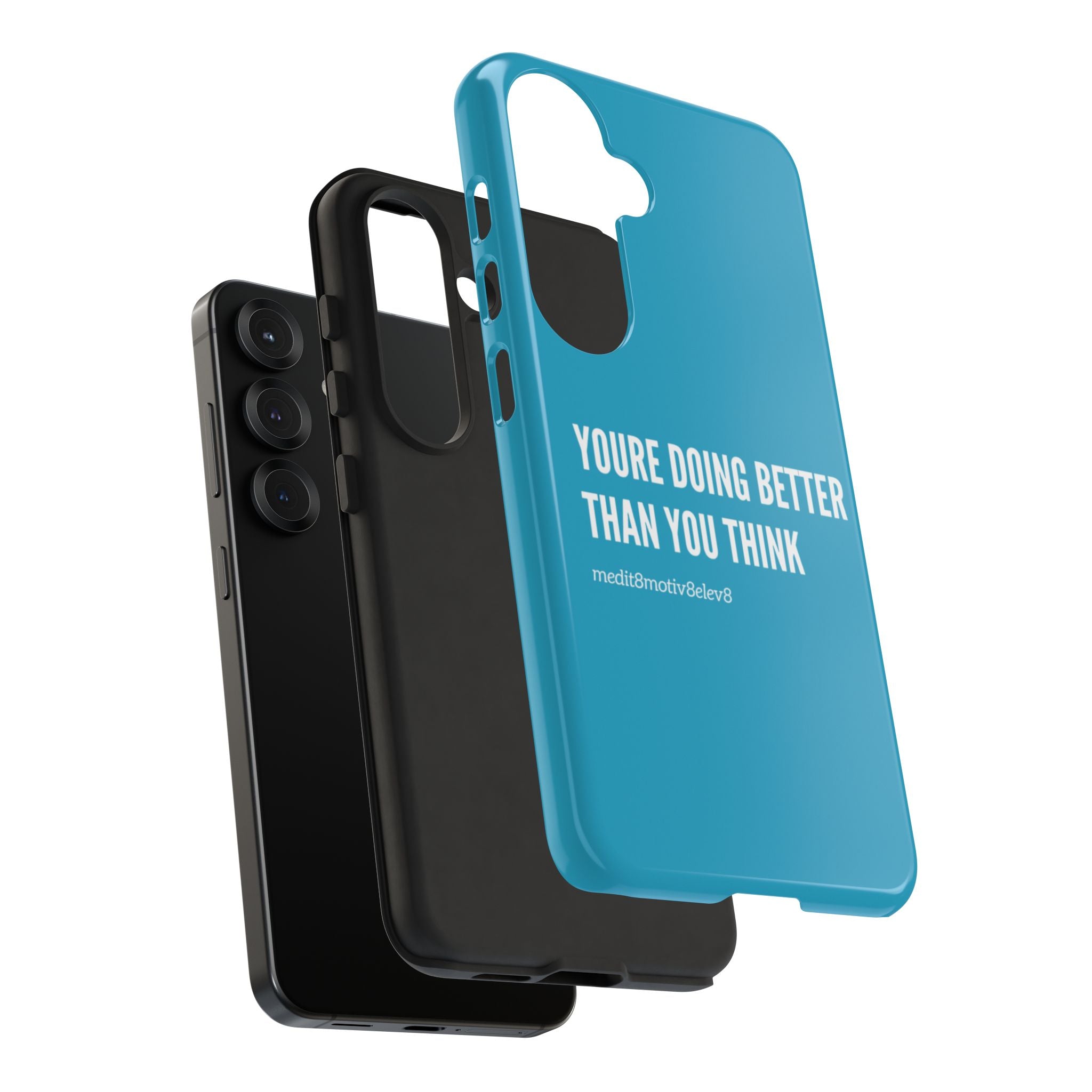 "youre doing better than you think" tough case | turquoise