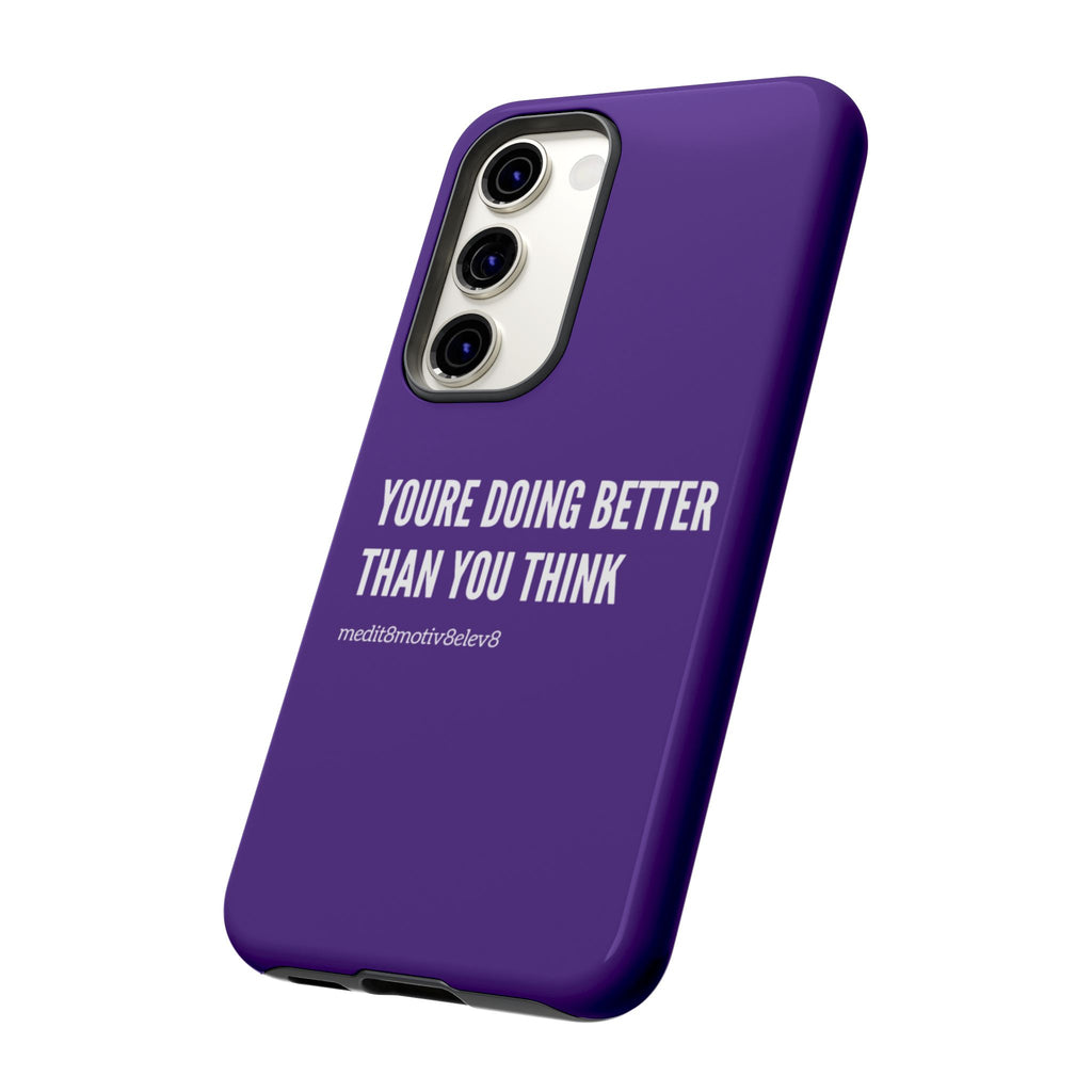 "youre doing better than you think" tough case | purple