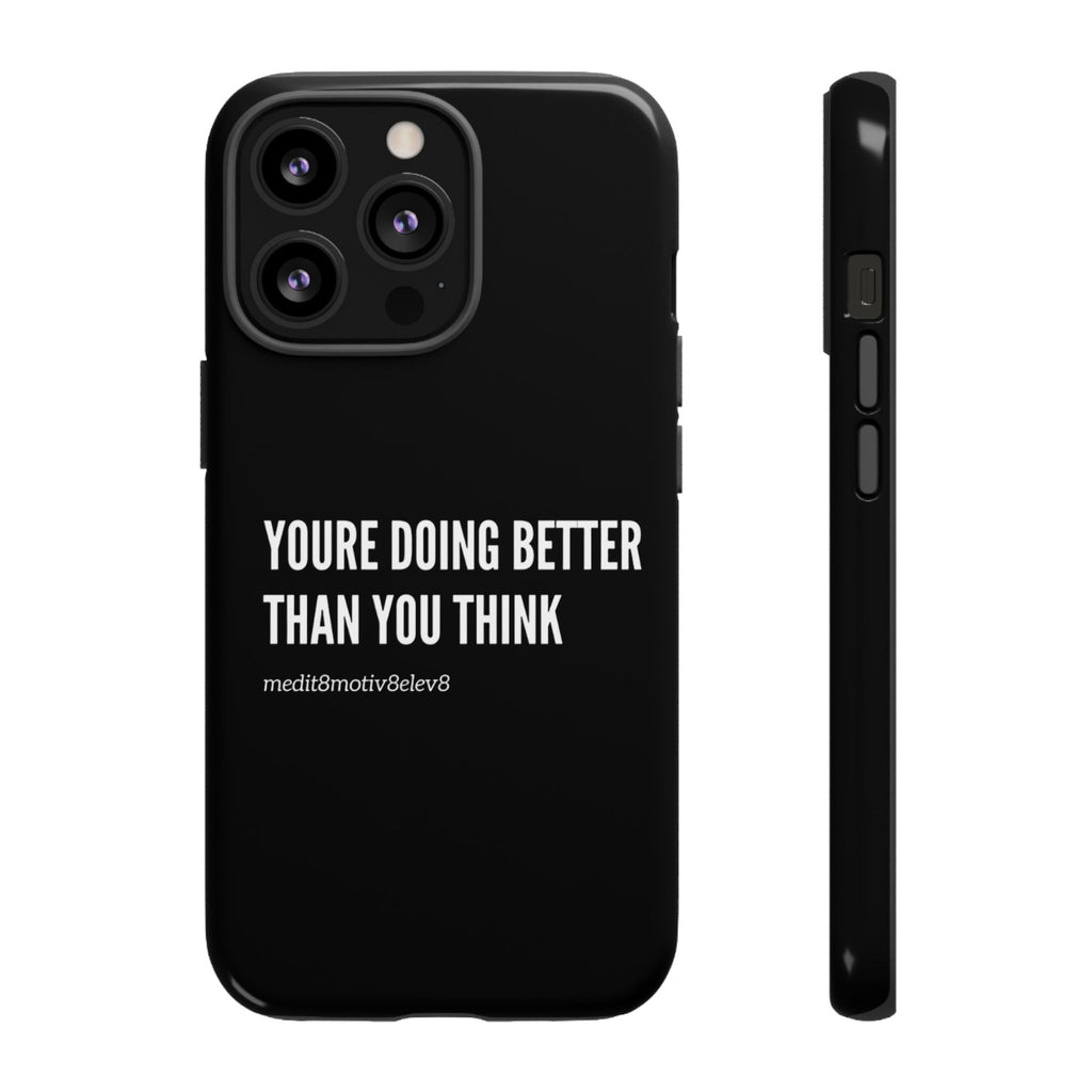 "youre doing better than you think" tough case | black