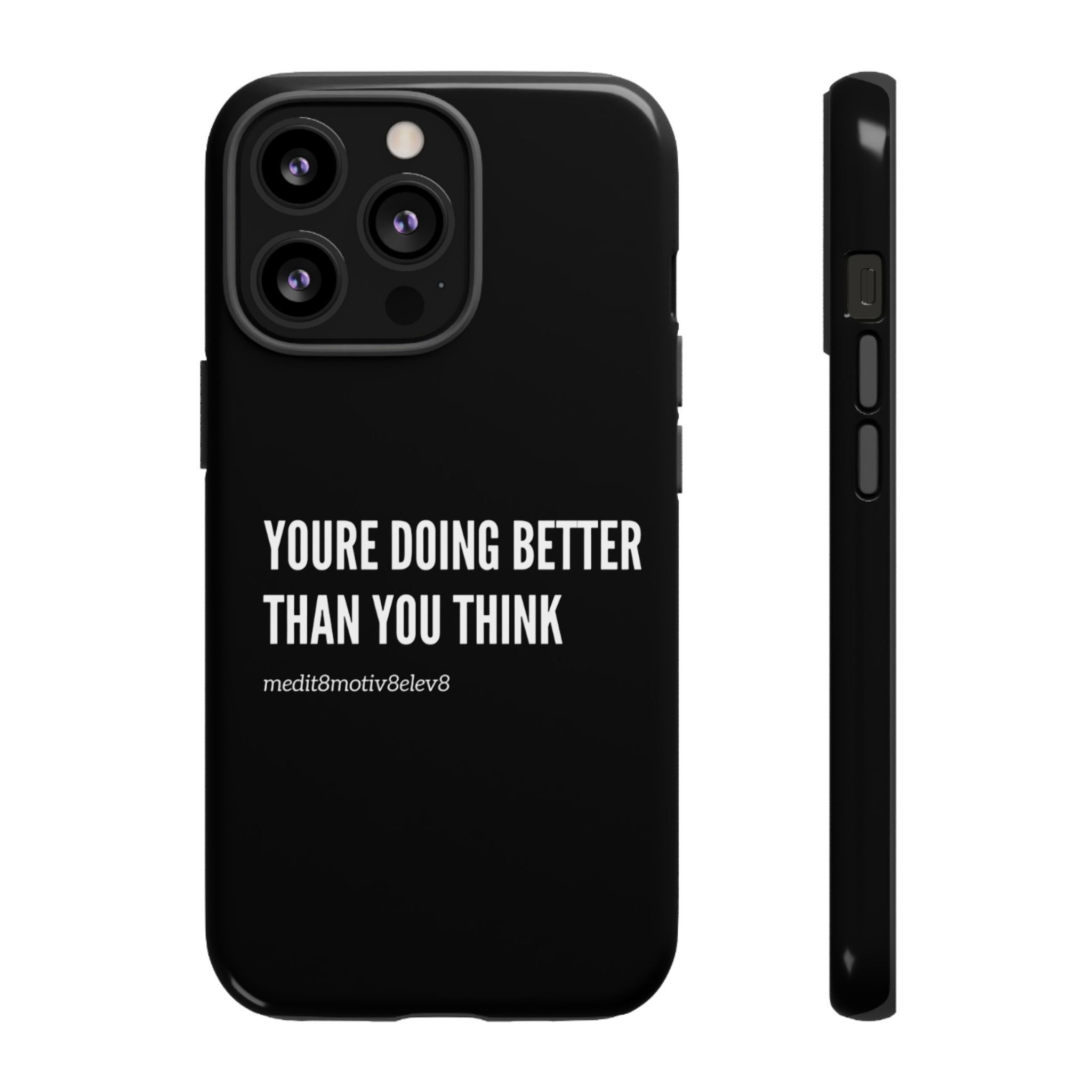 "youre doing better than you think" tough case | black