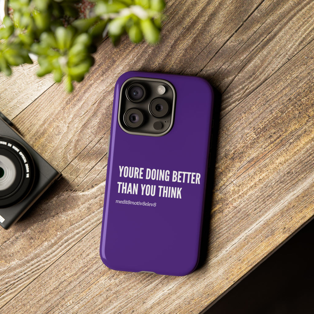 "youre doing better than you think" tough case | purple